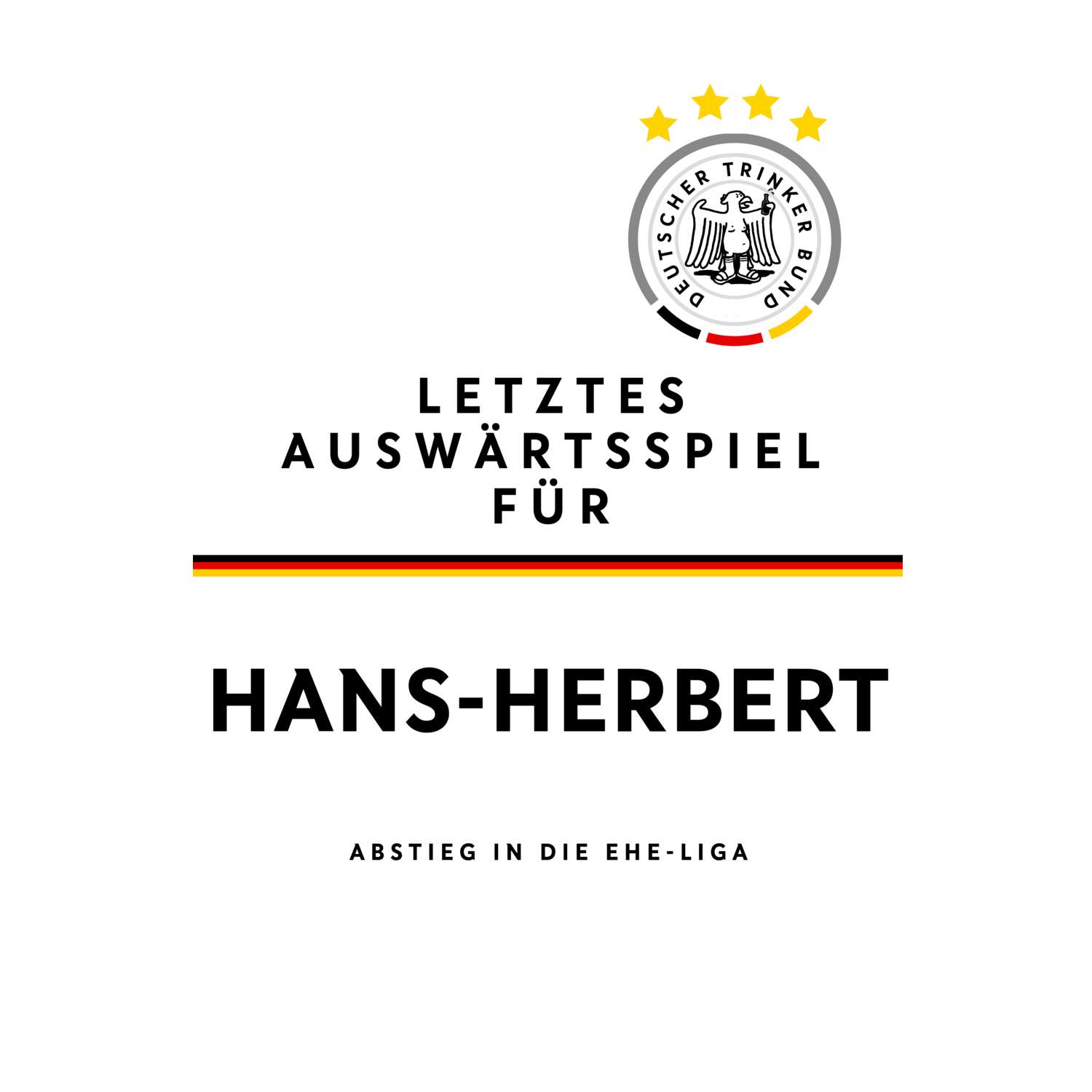 JGA T-Shirt »Letzte Auswärtstour« für den Namen »Hans-Herbert«