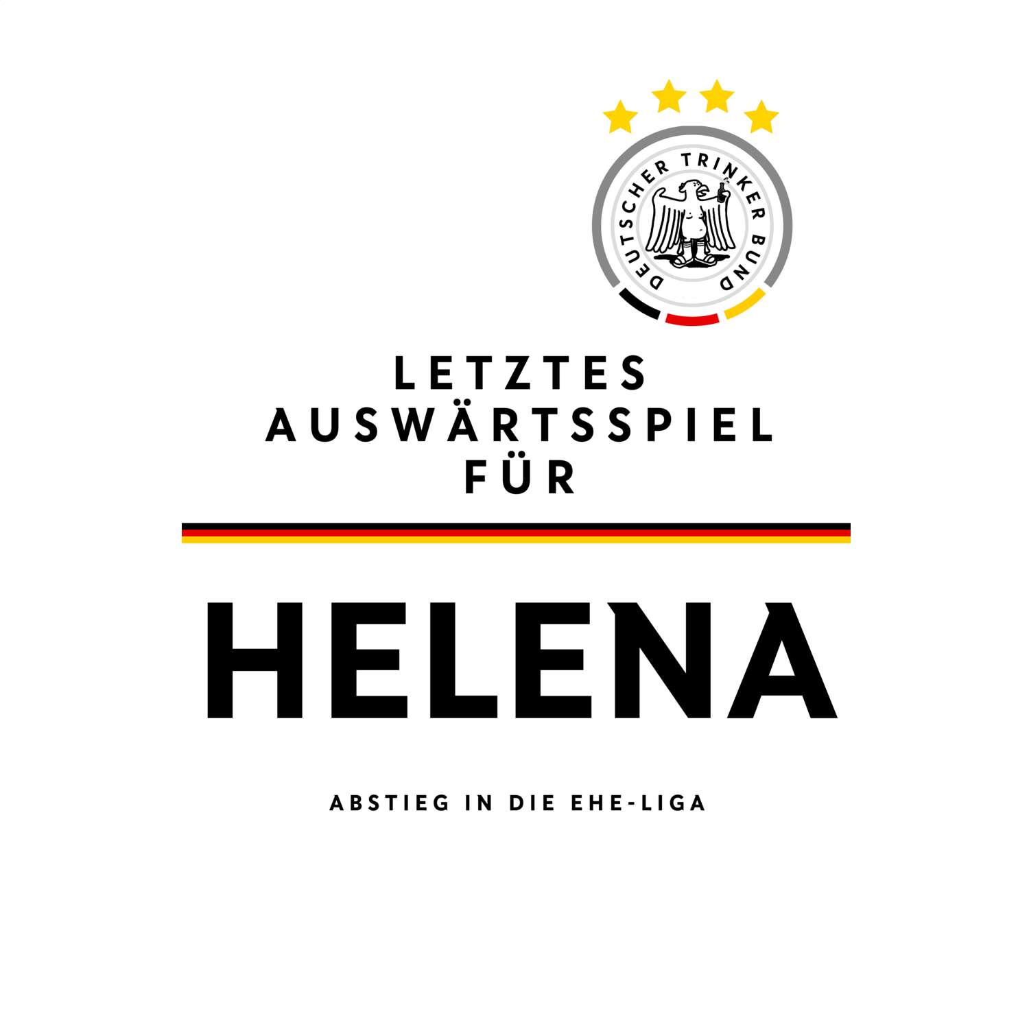 JGA T-Shirt »Letzte Auswärtstour« für den Namen »Helena«