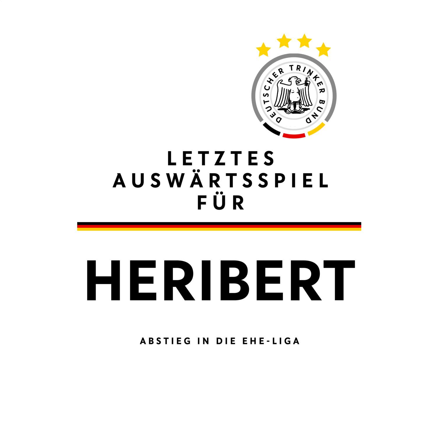 JGA T-Shirt »Letzte Auswärtstour« für den Namen »Heribert«