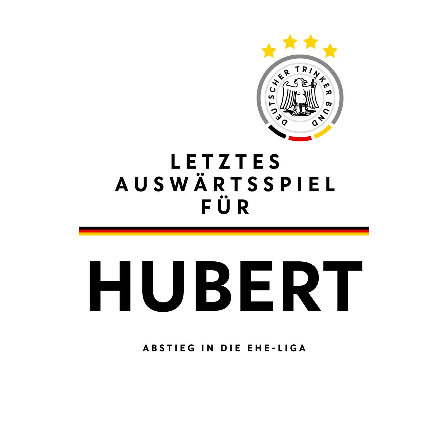 JGA T-Shirt »Letzte Auswärtstour« für den Namen »Hubert«