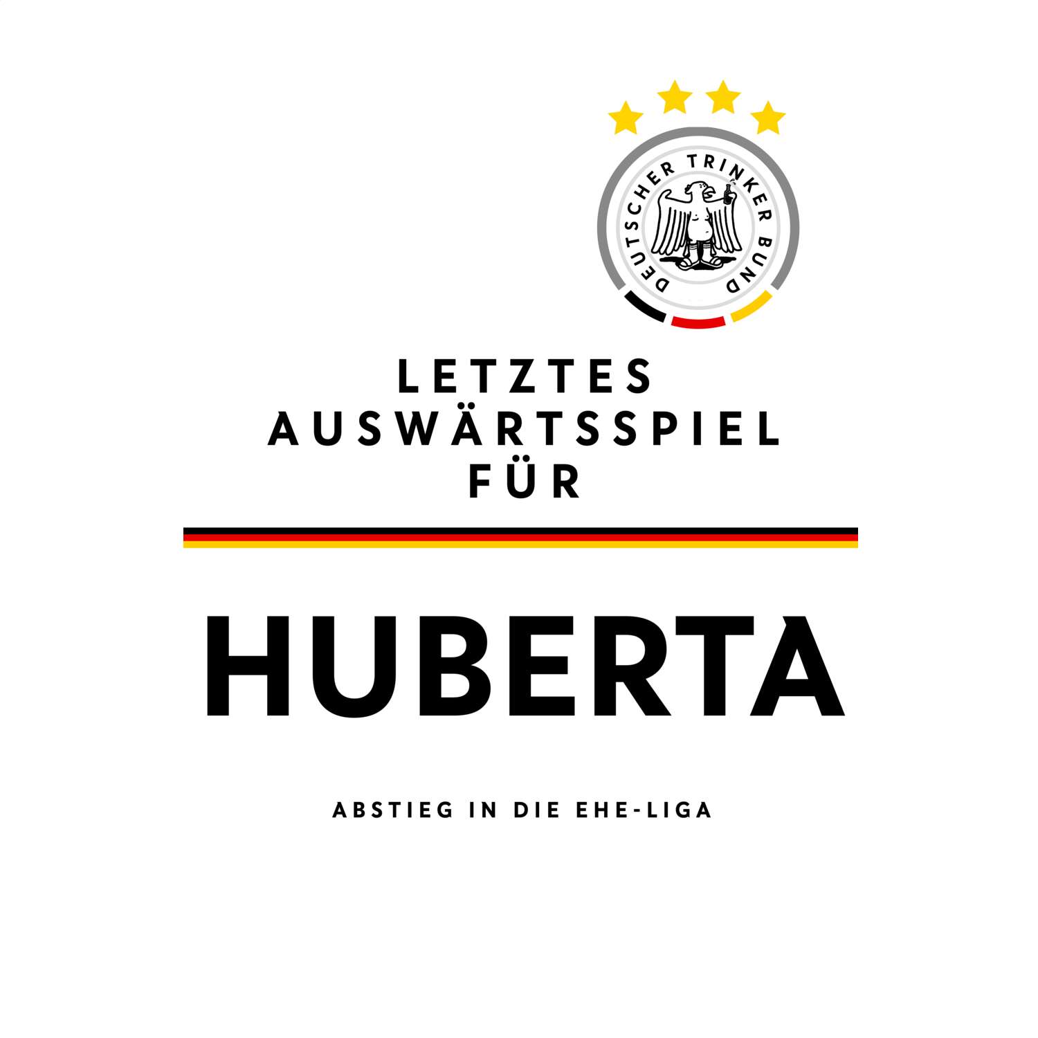 JGA T-Shirt »Letzte Auswärtstour« für den Namen »Huberta«