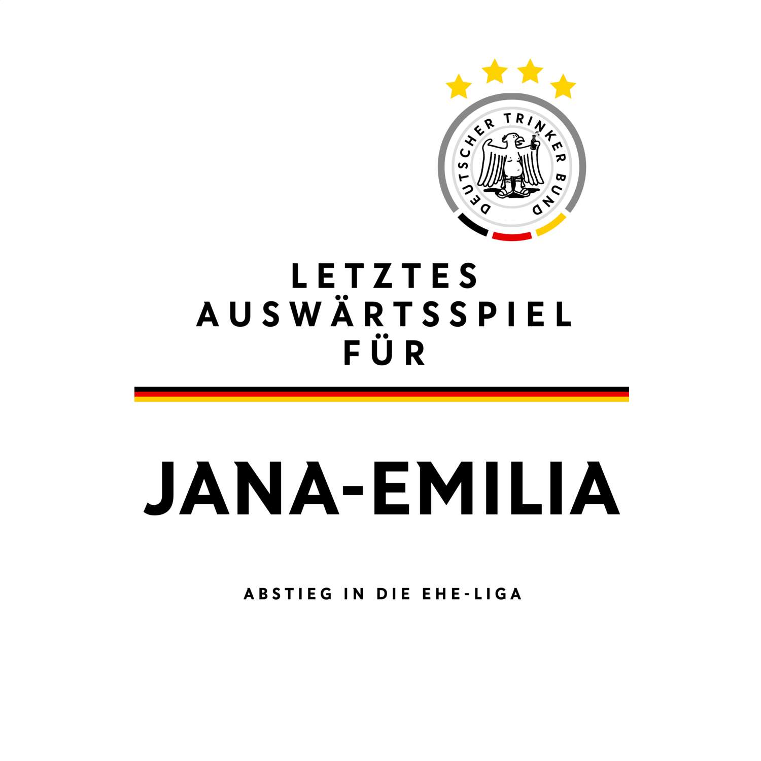 JGA T-Shirt »Letzte Auswärtstour« für den Namen »Jana-Emilia«