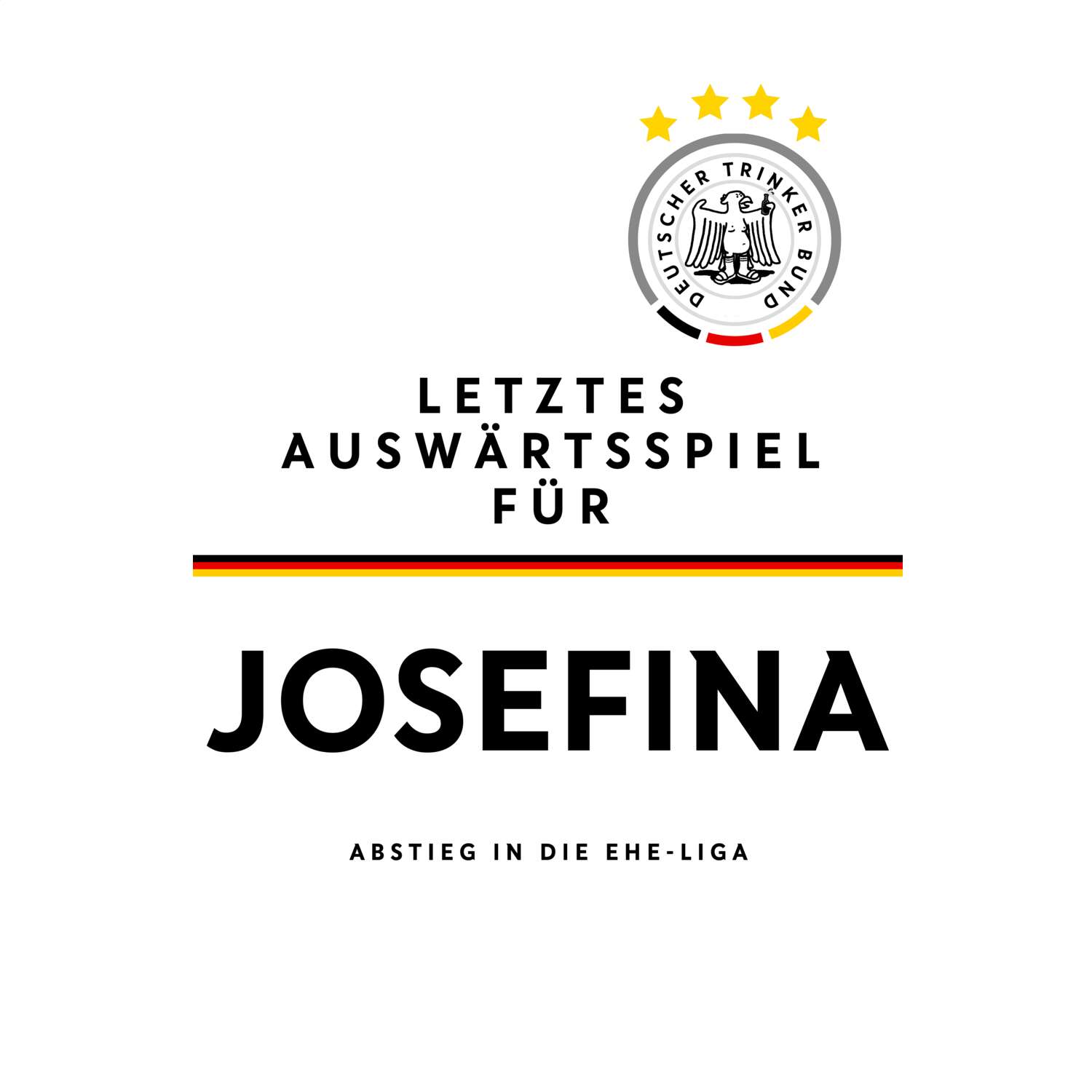 JGA T-Shirt »Letzte Auswärtstour« für den Namen »Josefina«