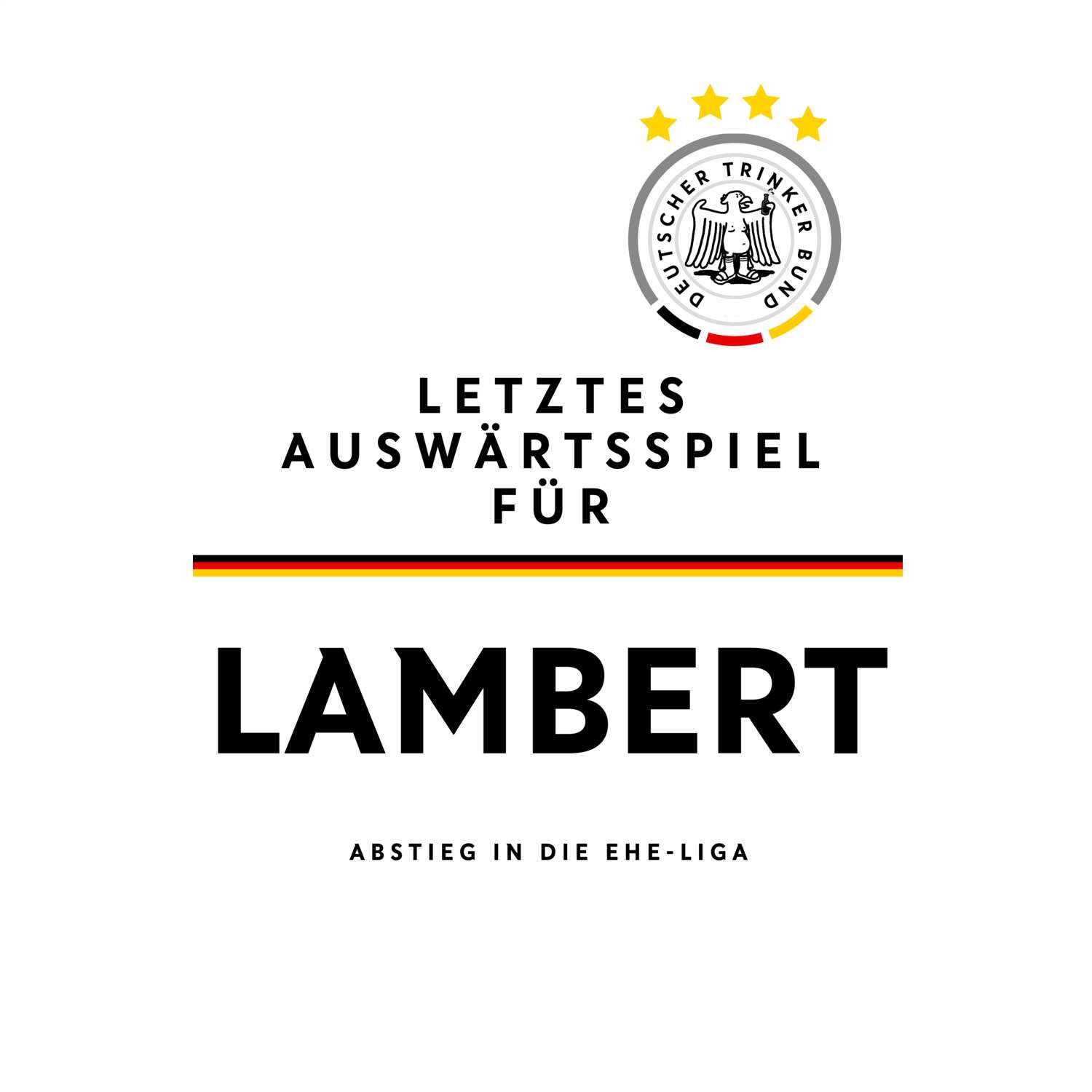 JGA T-Shirt »Letzte Auswärtstour« für den Namen »Lambert«