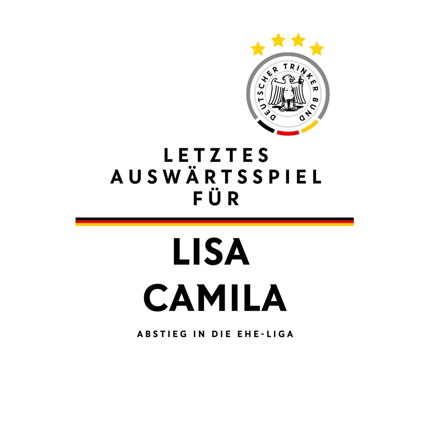 JGA T-Shirt »Letzte Auswärtstour« für den Namen »Lisa Camila«