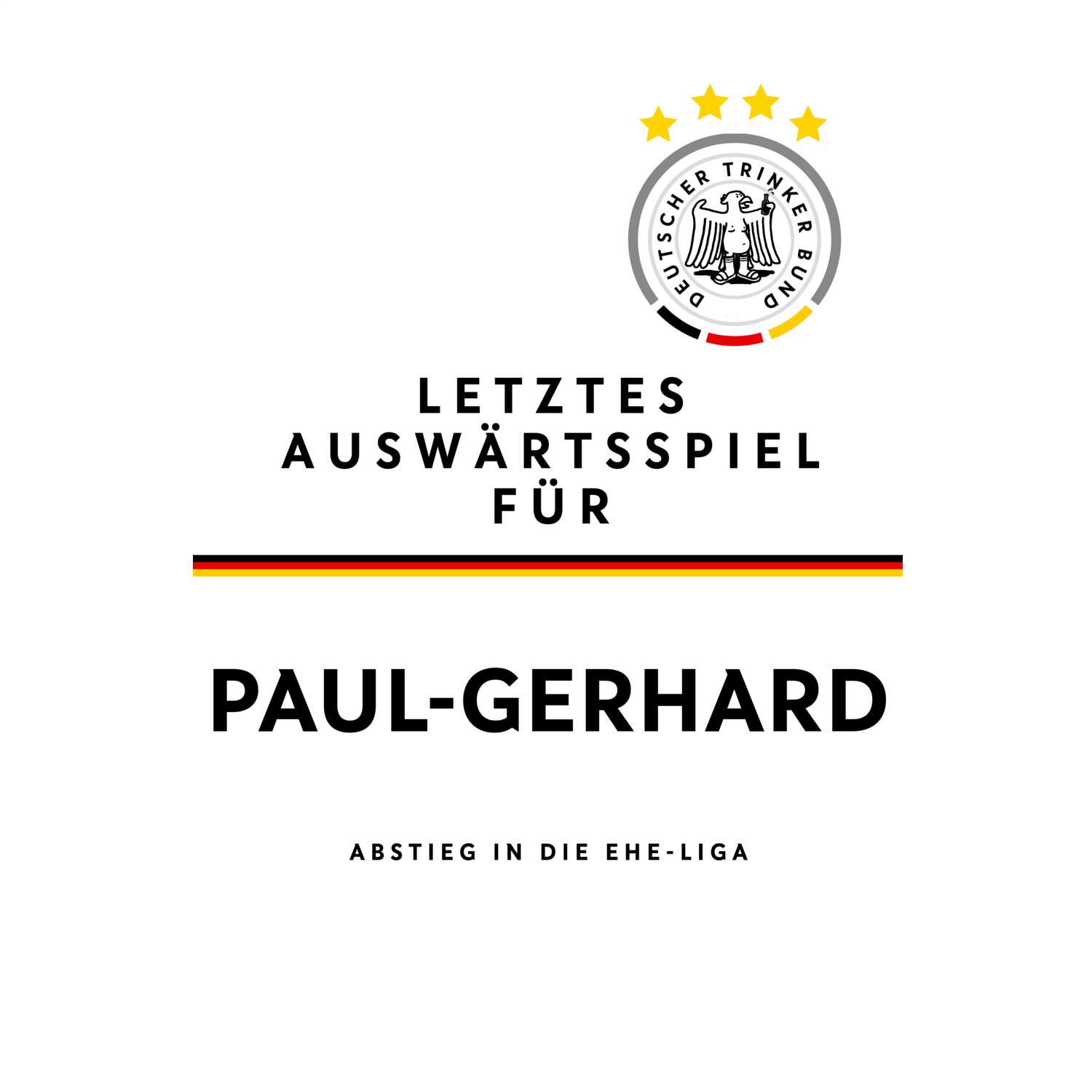 JGA T-Shirt »Letzte Auswärtstour« für den Namen »Paul-Gerhard«