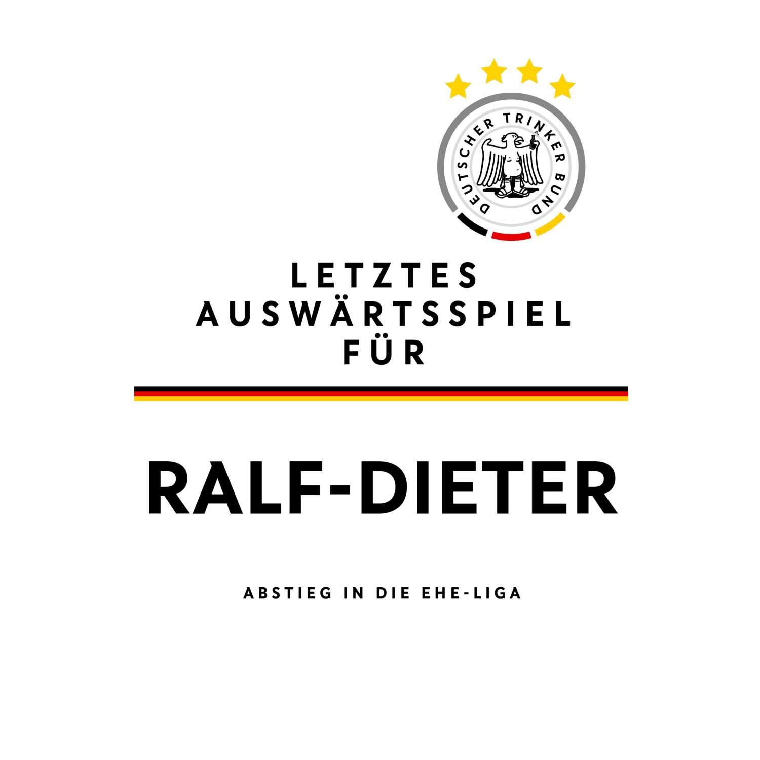 JGA T-Shirt »Letzte Auswärtstour« für den Namen »Ralf-Dieter«