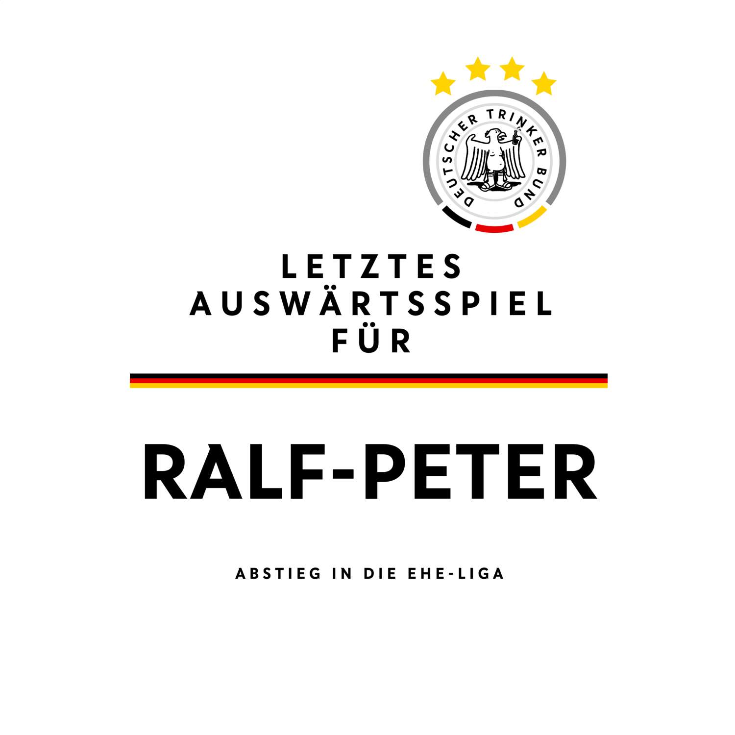 JGA T-Shirt »Letzte Auswärtstour« für den Namen »Ralf-Peter«