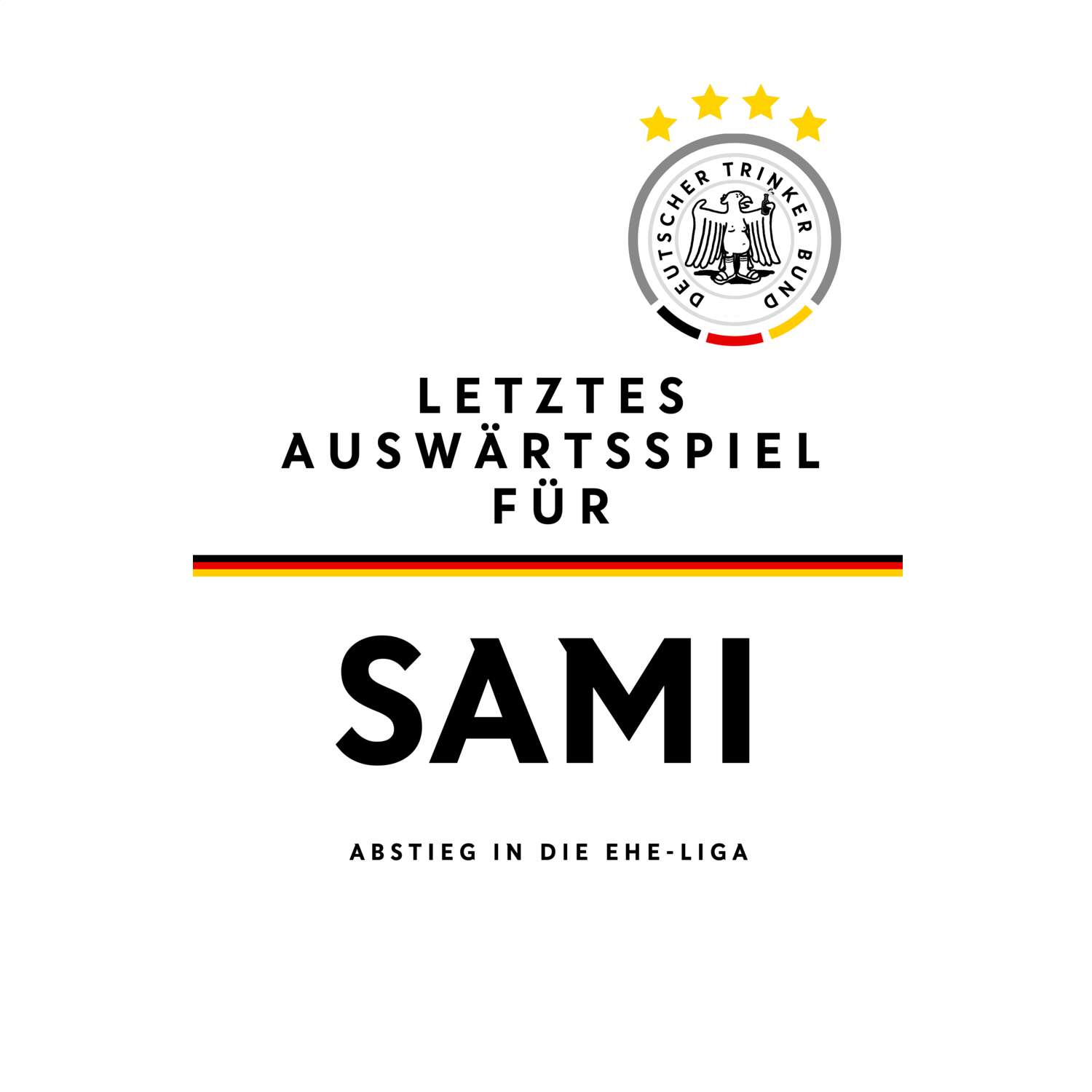 JGA T-Shirt »Letzte Auswärtstour« für den Namen »Sami«