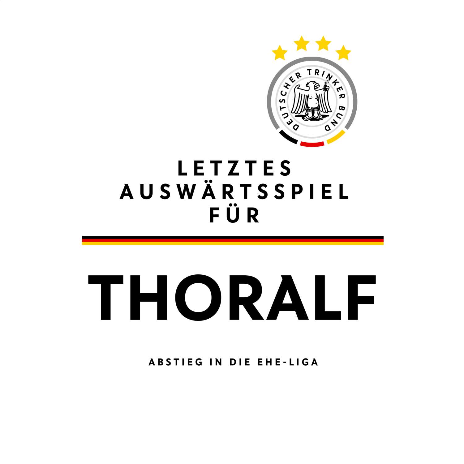 JGA T-Shirt »Letzte Auswärtstour« für den Namen »Thoralf«