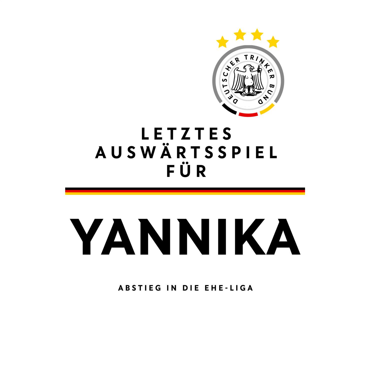 JGA T-Shirt »Letzte Auswärtstour« für den Namen »Yannika«