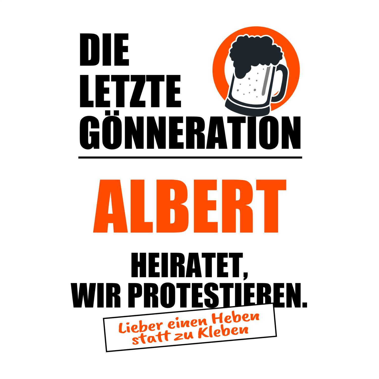 JGA T-Shirt »Letzte Gönneration« für den Namen »Albert«