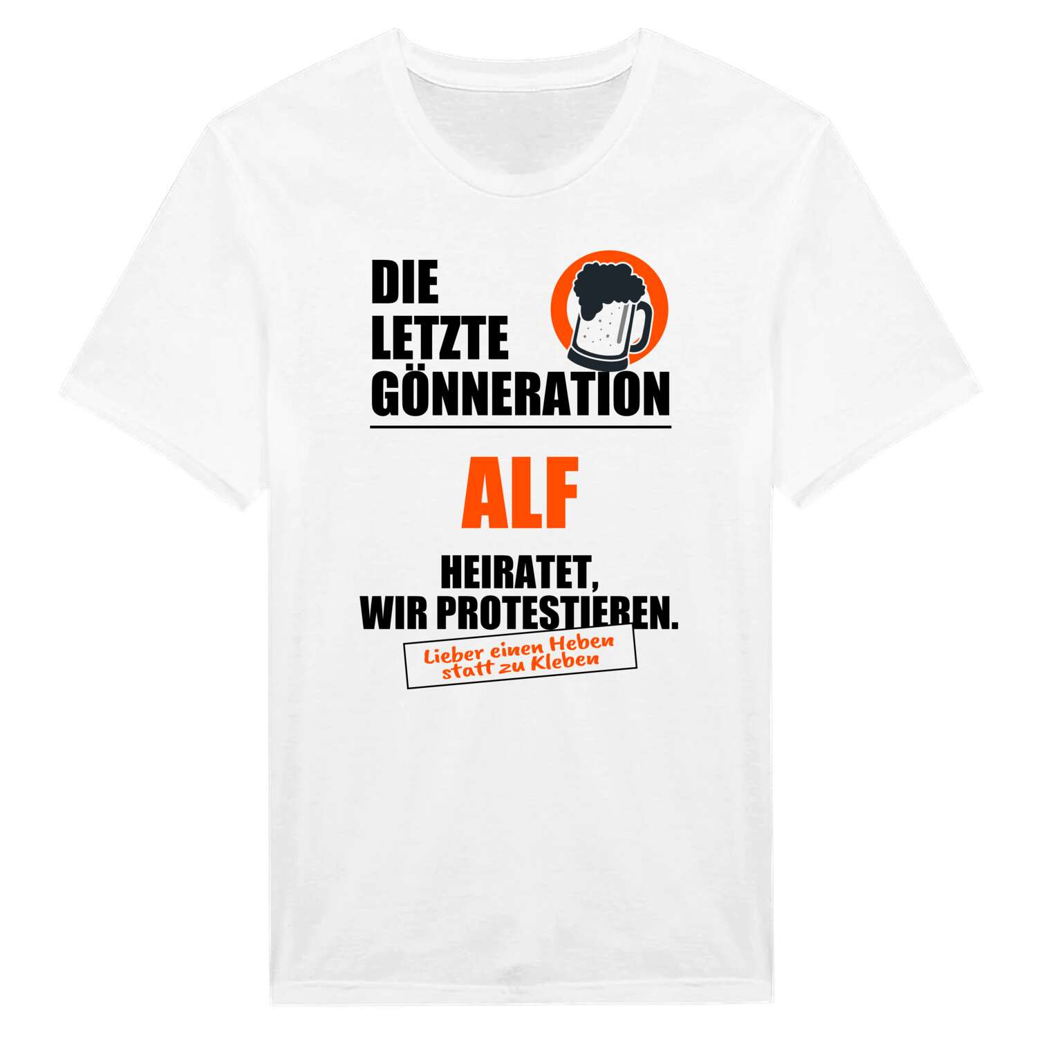 JGA T-Shirt »Letzte Gönneration« für den Namen »Alf«