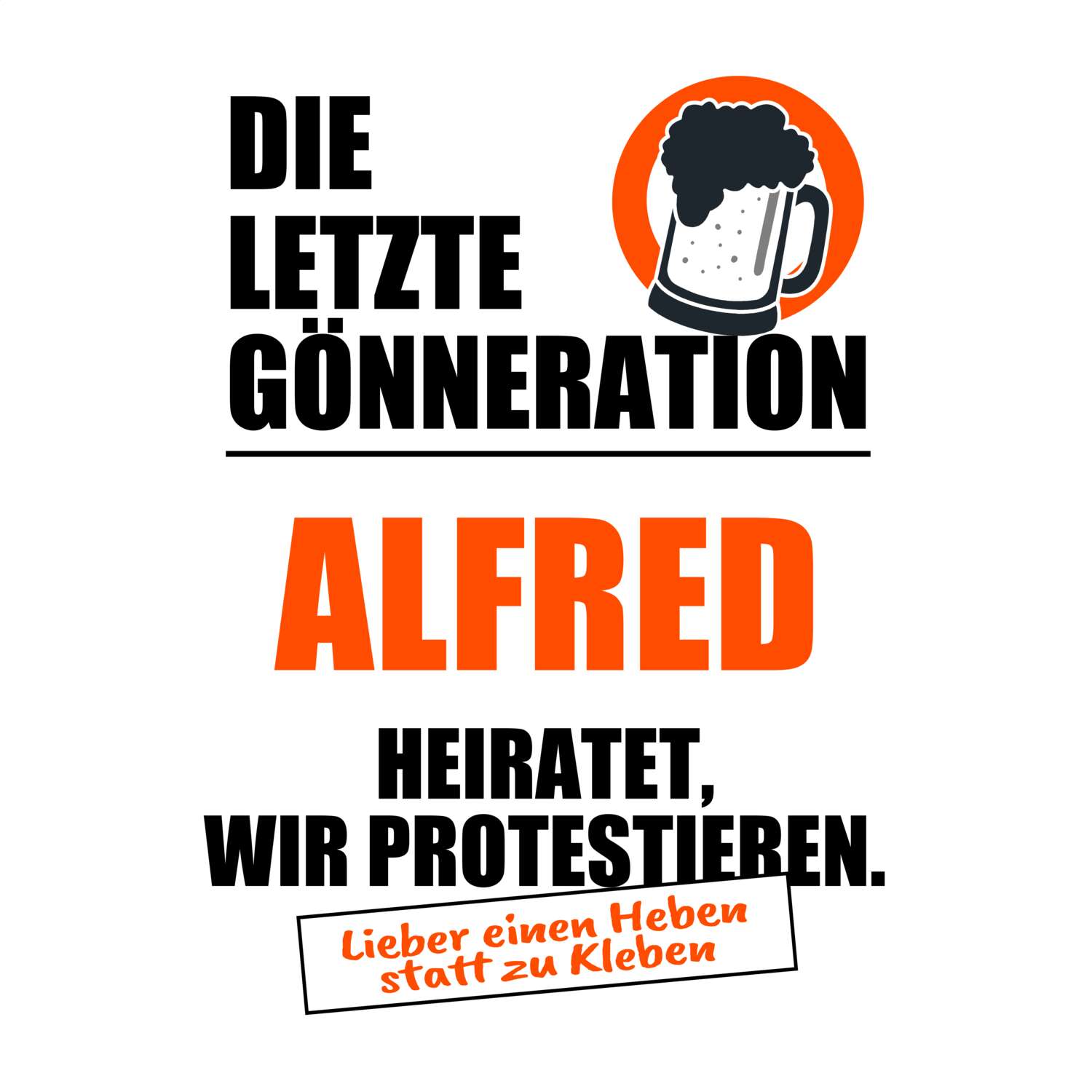 JGA T-Shirt »Letzte Gönneration« für den Namen »Alfred«