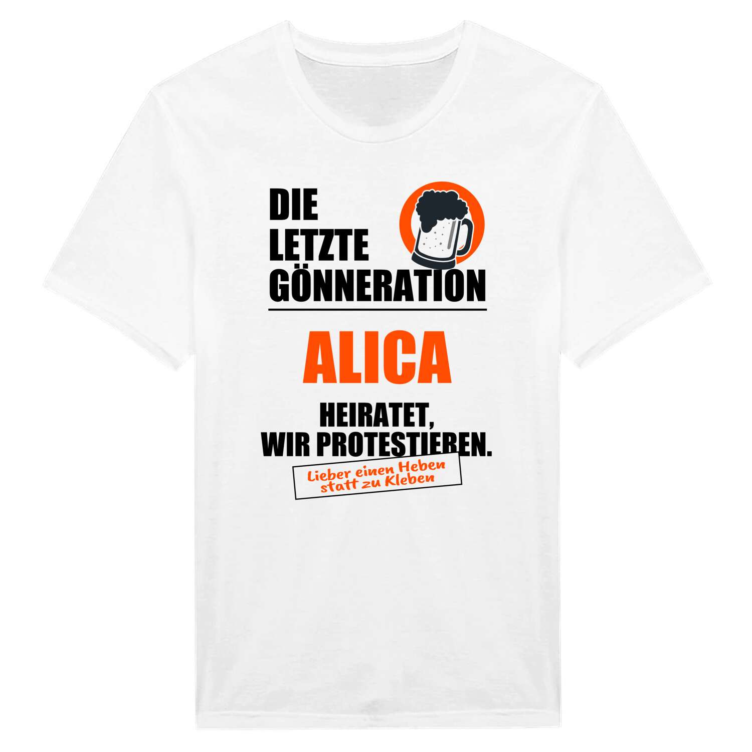 JGA T-Shirt »Letzte Gönneration« für den Namen »Alica«