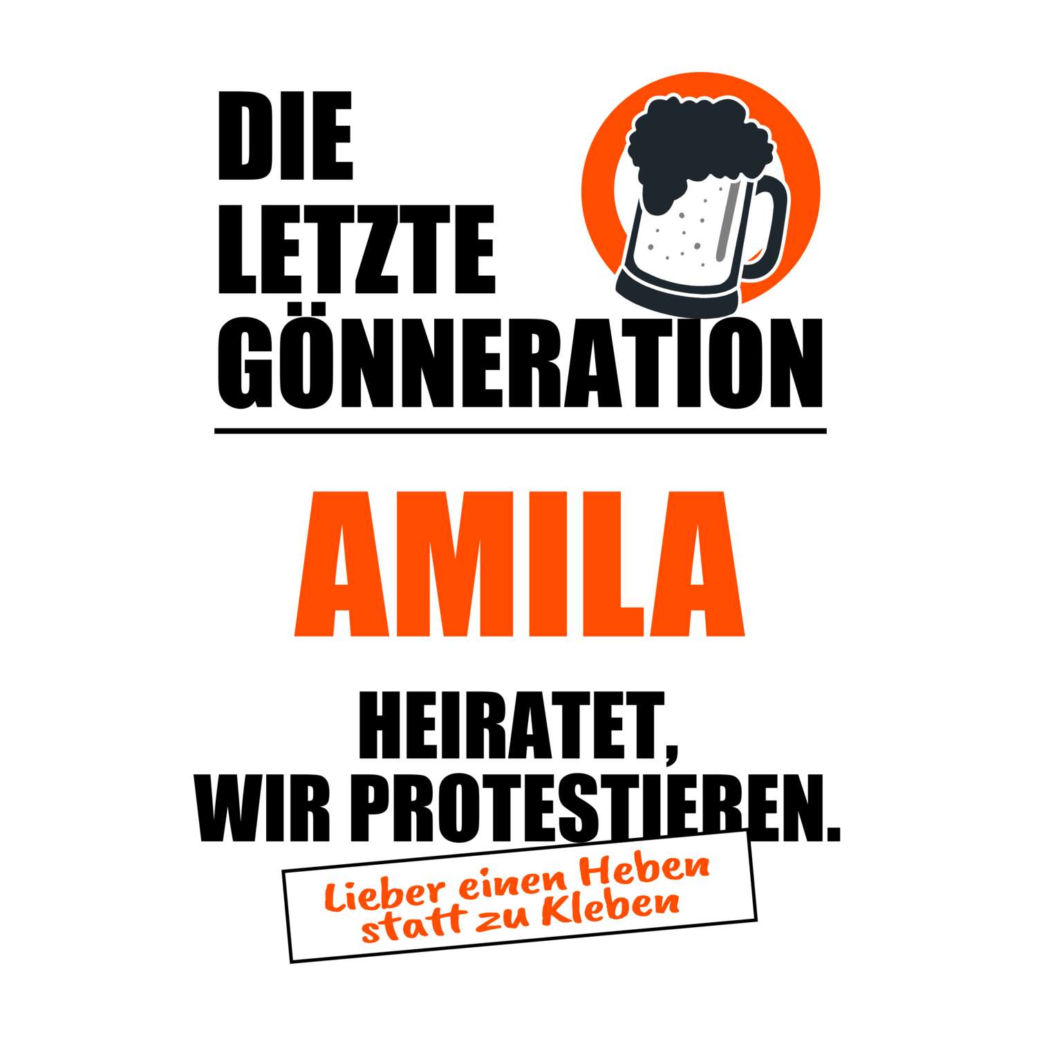 JGA T-Shirt »Letzte Gönneration« für den Namen »Amila«