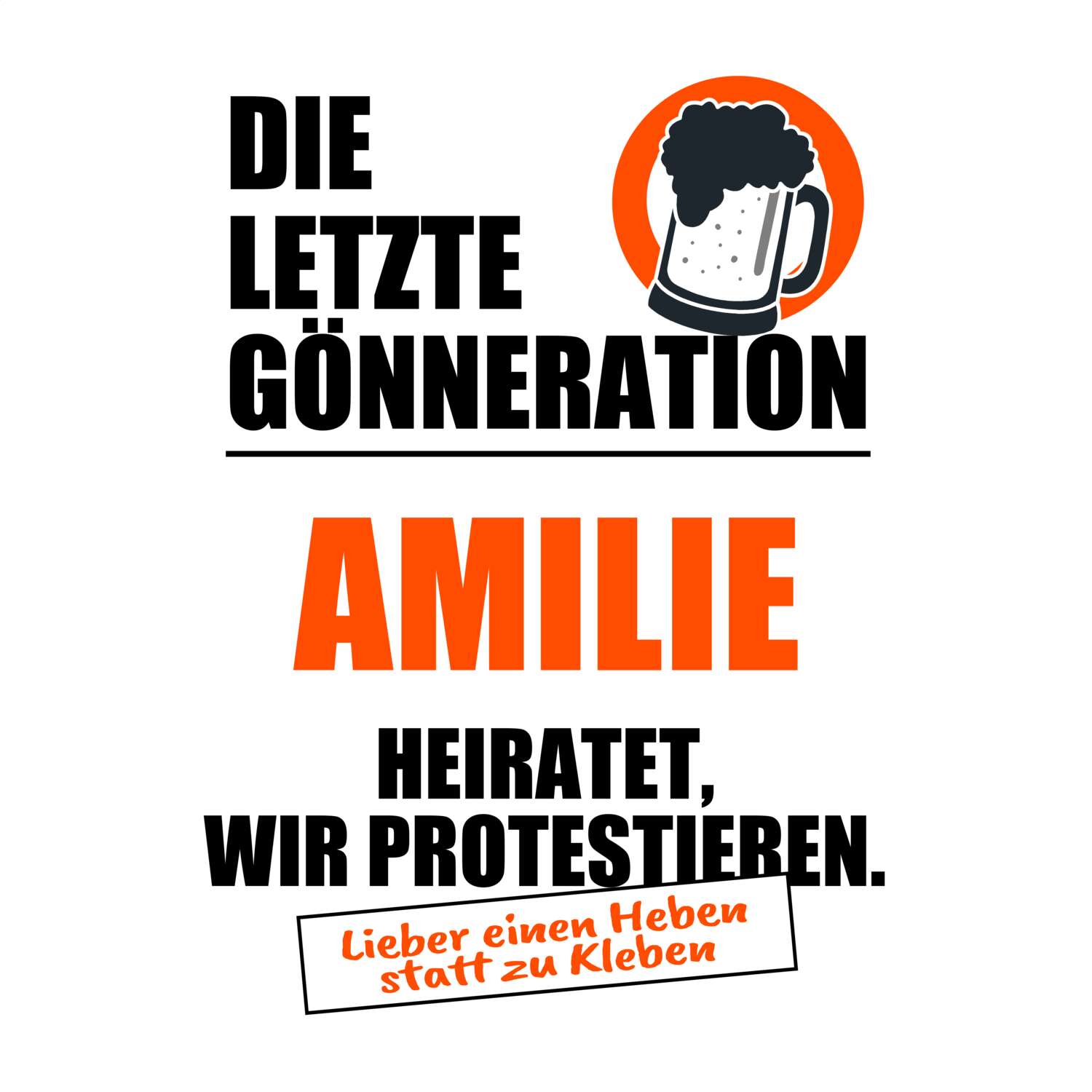 JGA T-Shirt »Letzte Gönneration« für den Namen »Amilie«