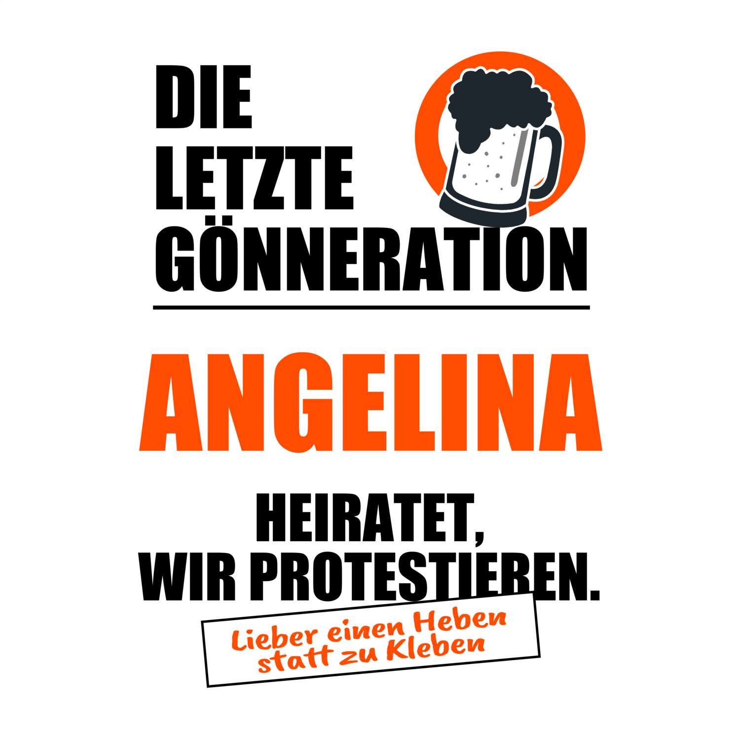 JGA T-Shirt »Letzte Gönneration« für den Namen »Angelina«
