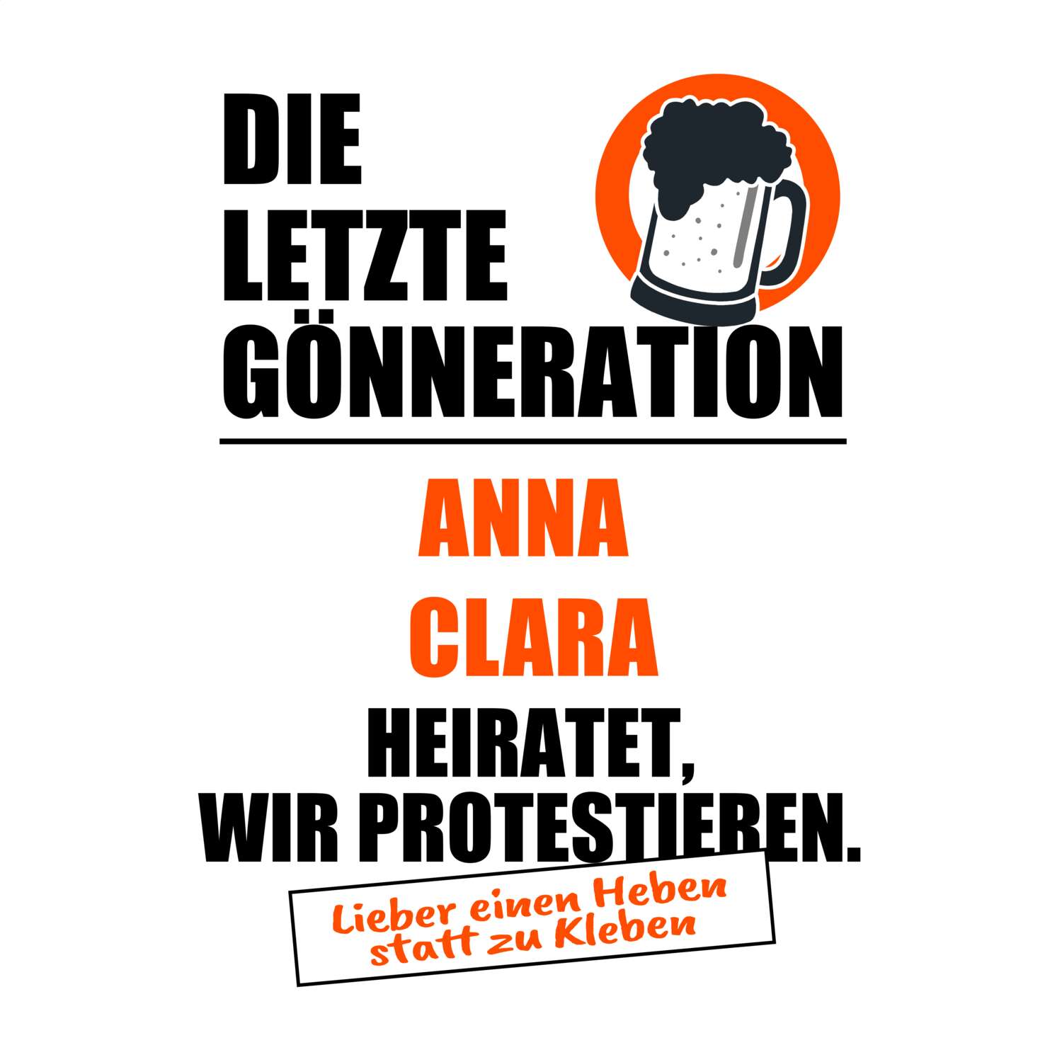 JGA T-Shirt »Letzte Gönneration« für den Namen »Anna Clara«