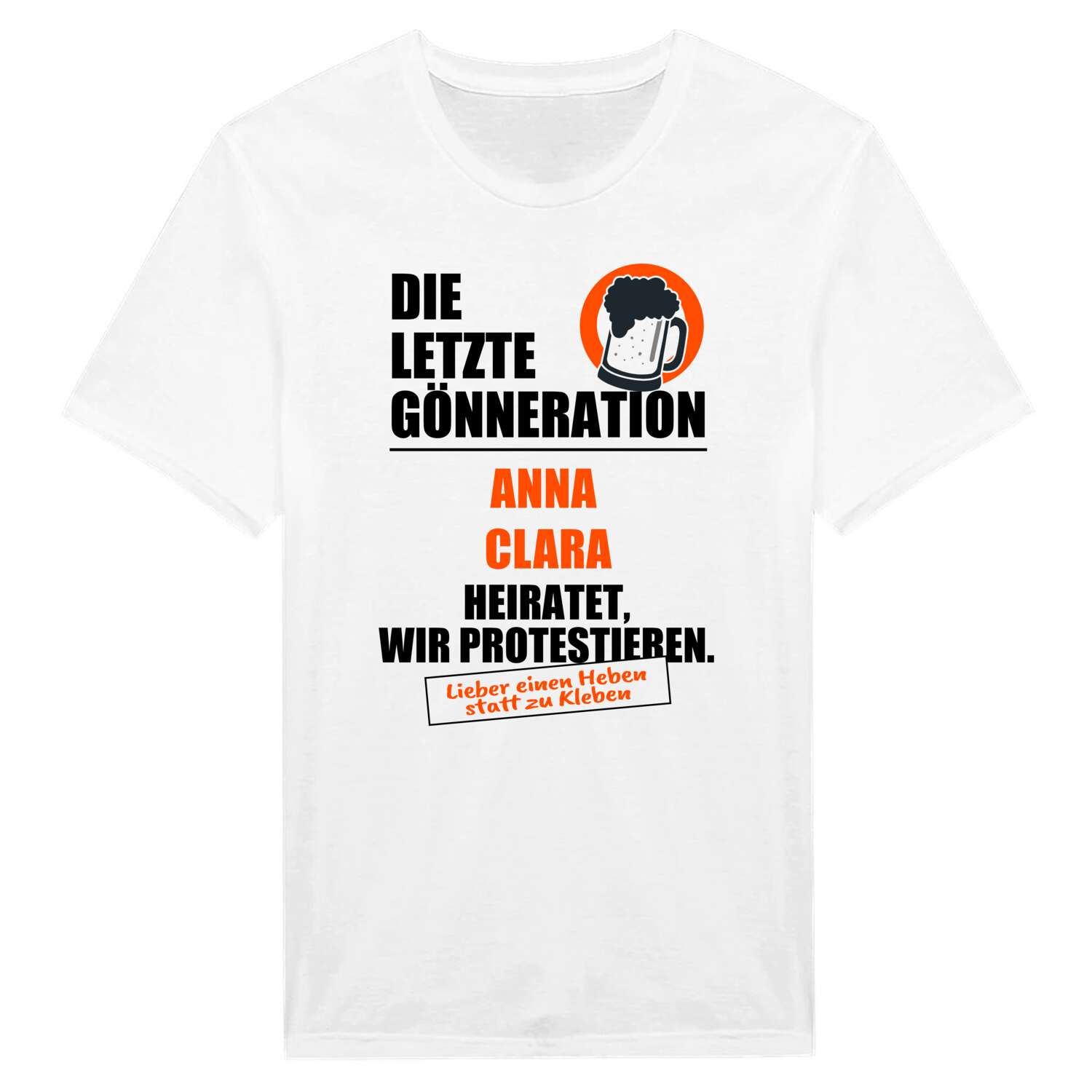 JGA T-Shirt »Letzte Gönneration« für den Namen »Anna Clara«