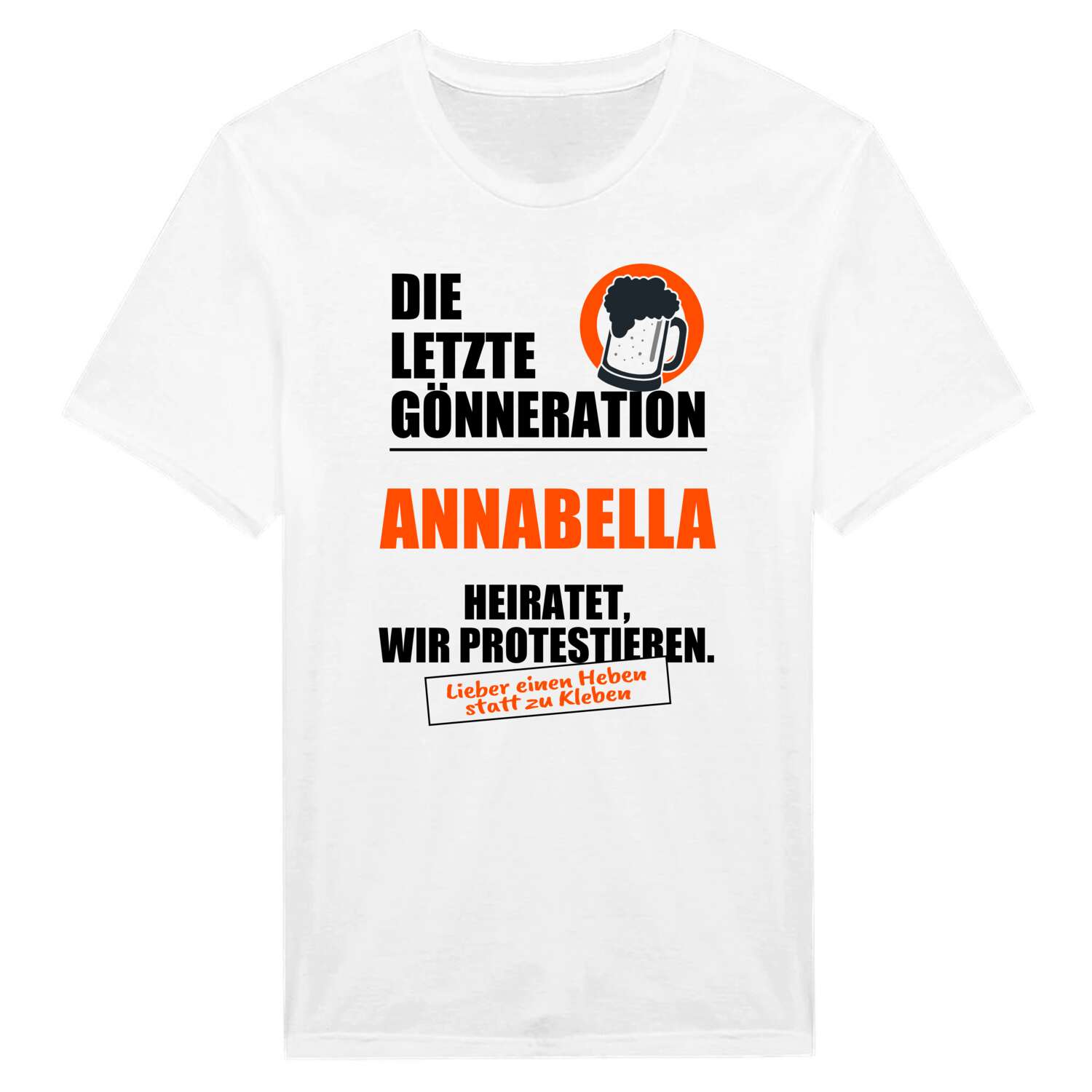 JGA T-Shirt »Letzte Gönneration« für den Namen »Annabella«