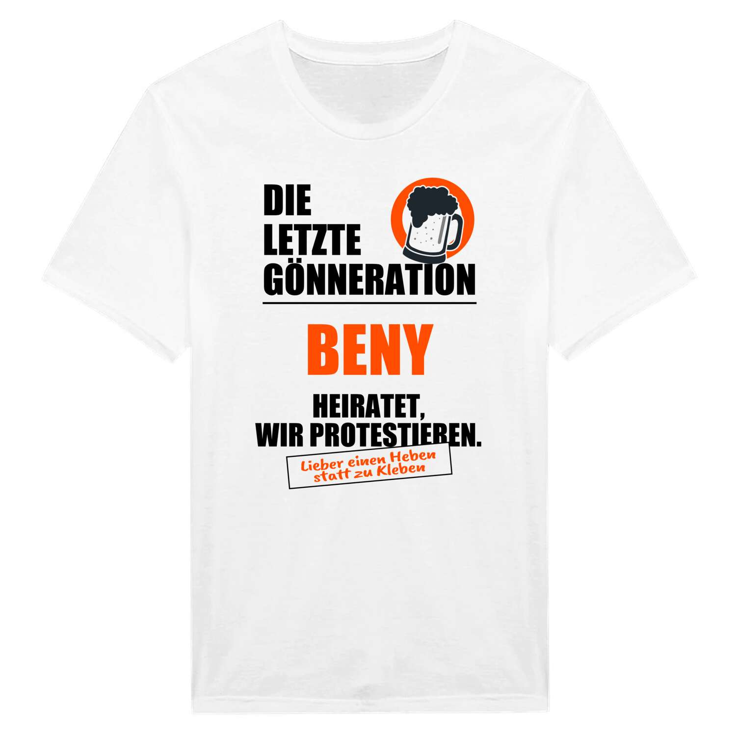 JGA T-Shirt »Letzte Gönneration« für den Namen »Beny«