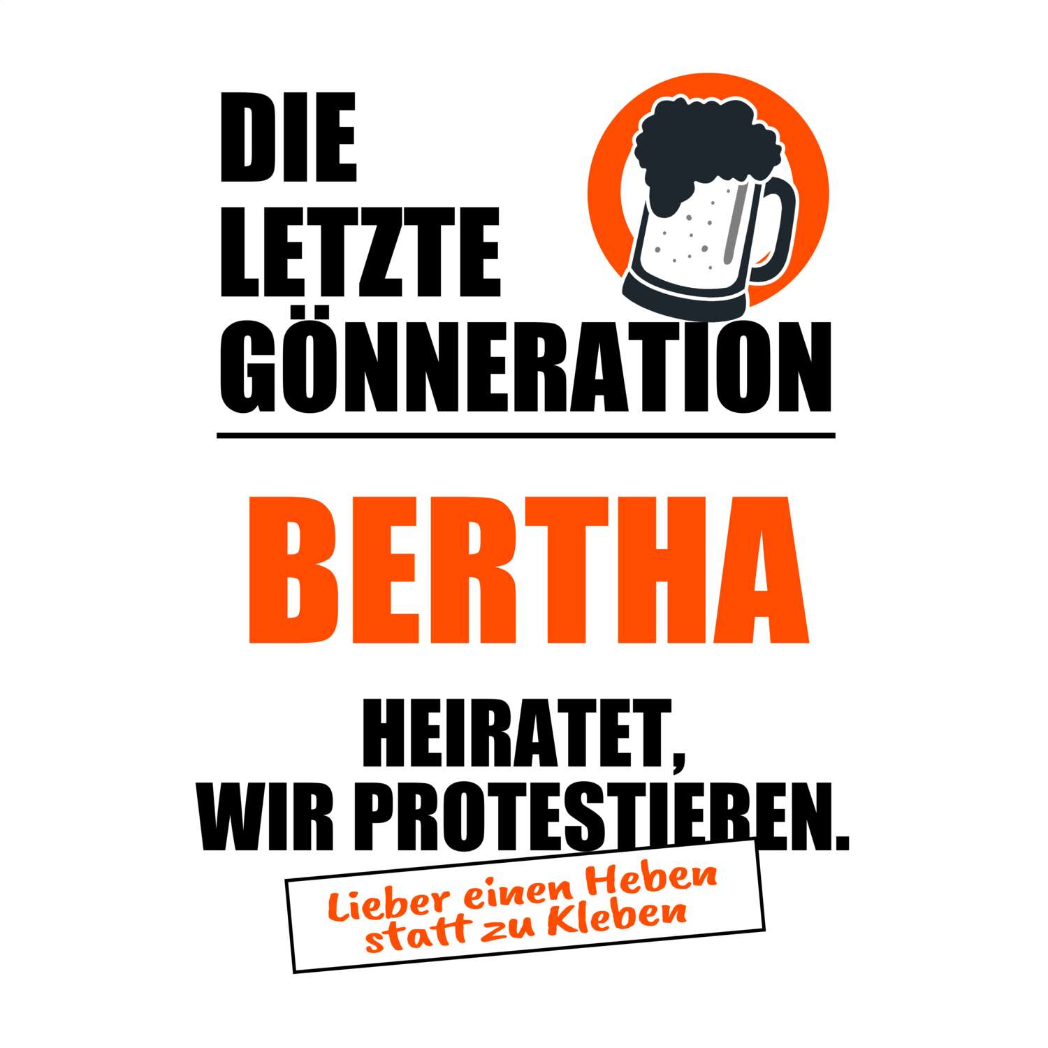 JGA T-Shirt »Letzte Gönneration« für den Namen »Bertha«