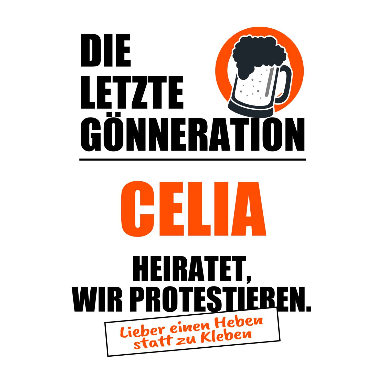 JGA T-Shirt »Letzte Gönneration« für den Namen »Celia«