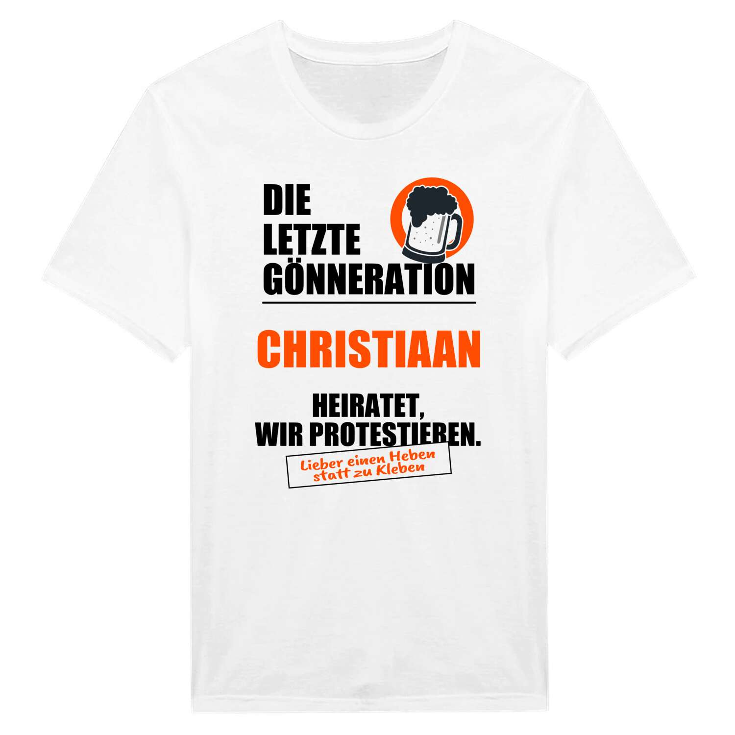 JGA T-Shirt »Letzte Gönneration« für den Namen »Christiaan«