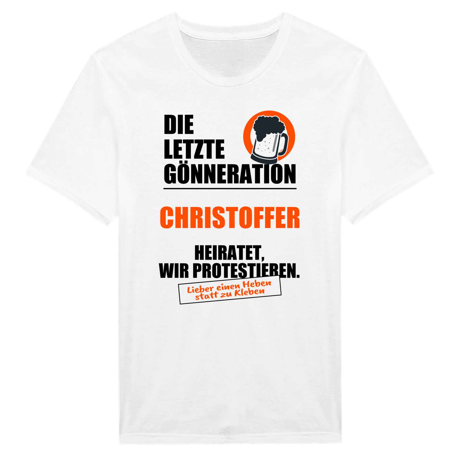 JGA T-Shirt »Letzte Gönneration« für den Namen »Christoffer«