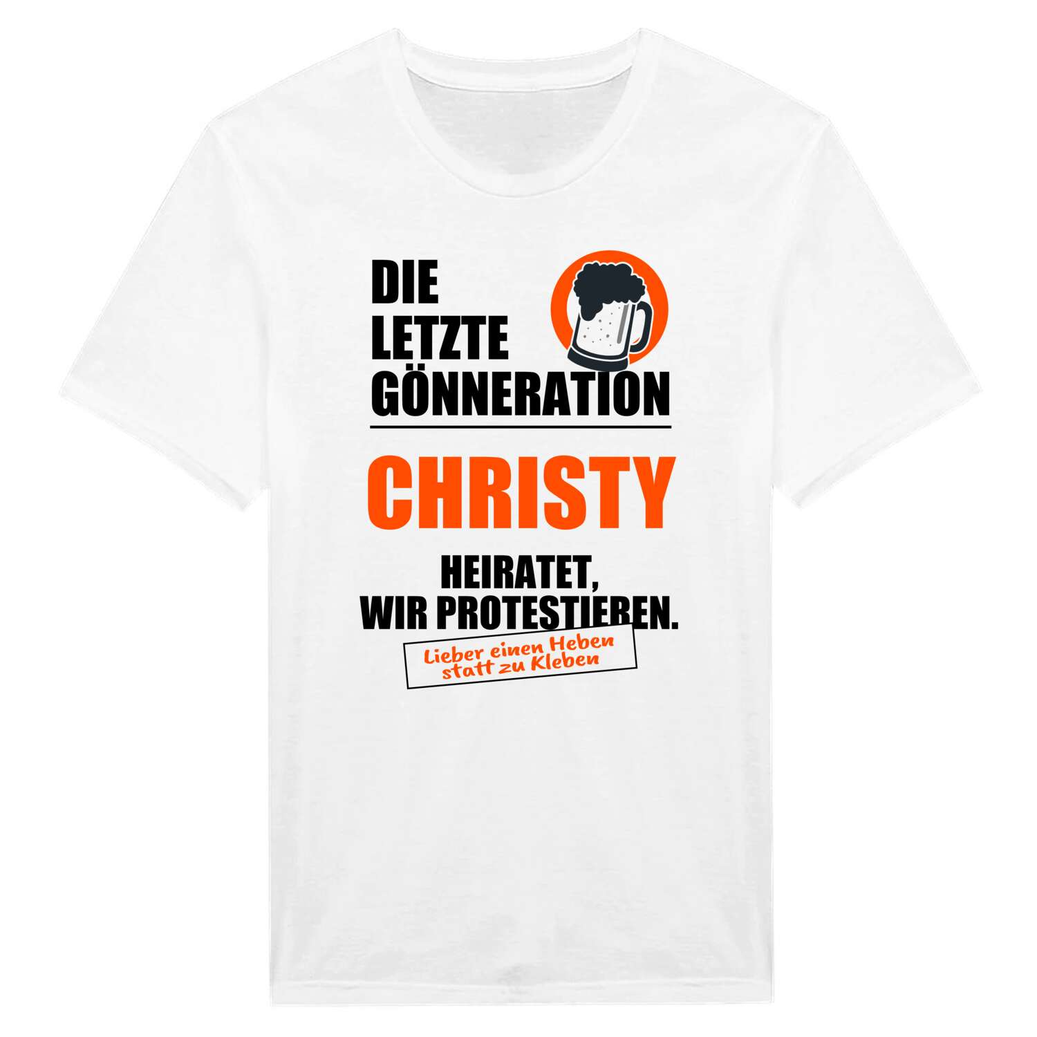 JGA T-Shirt »Letzte Gönneration« für den Namen »Christy«