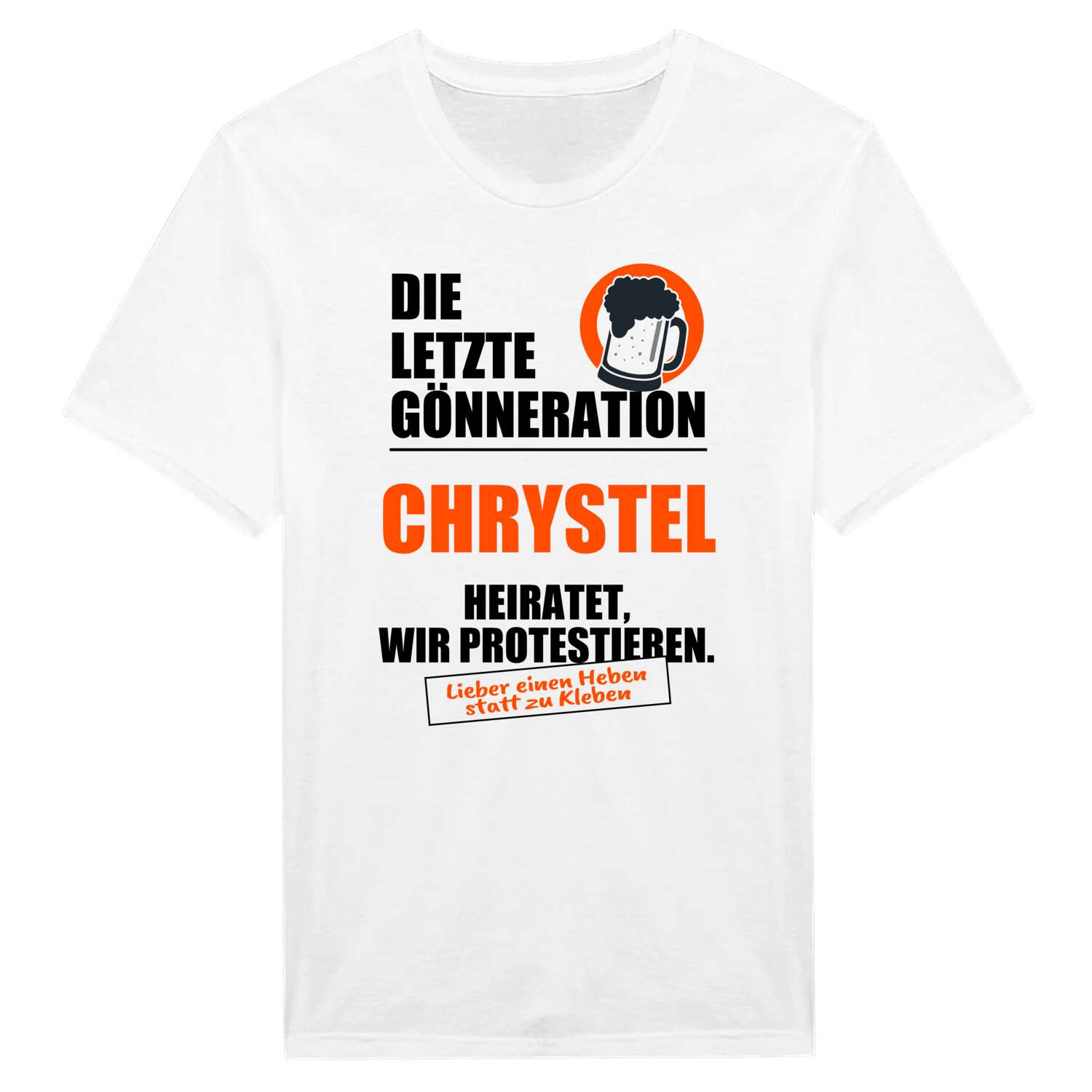 JGA T-Shirt »Letzte Gönneration« für den Namen »Chrystel«