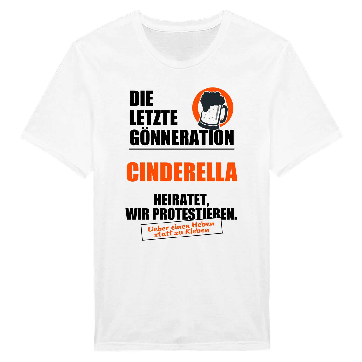 JGA T-Shirt »Letzte Gönneration« für den Namen »Cinderella«