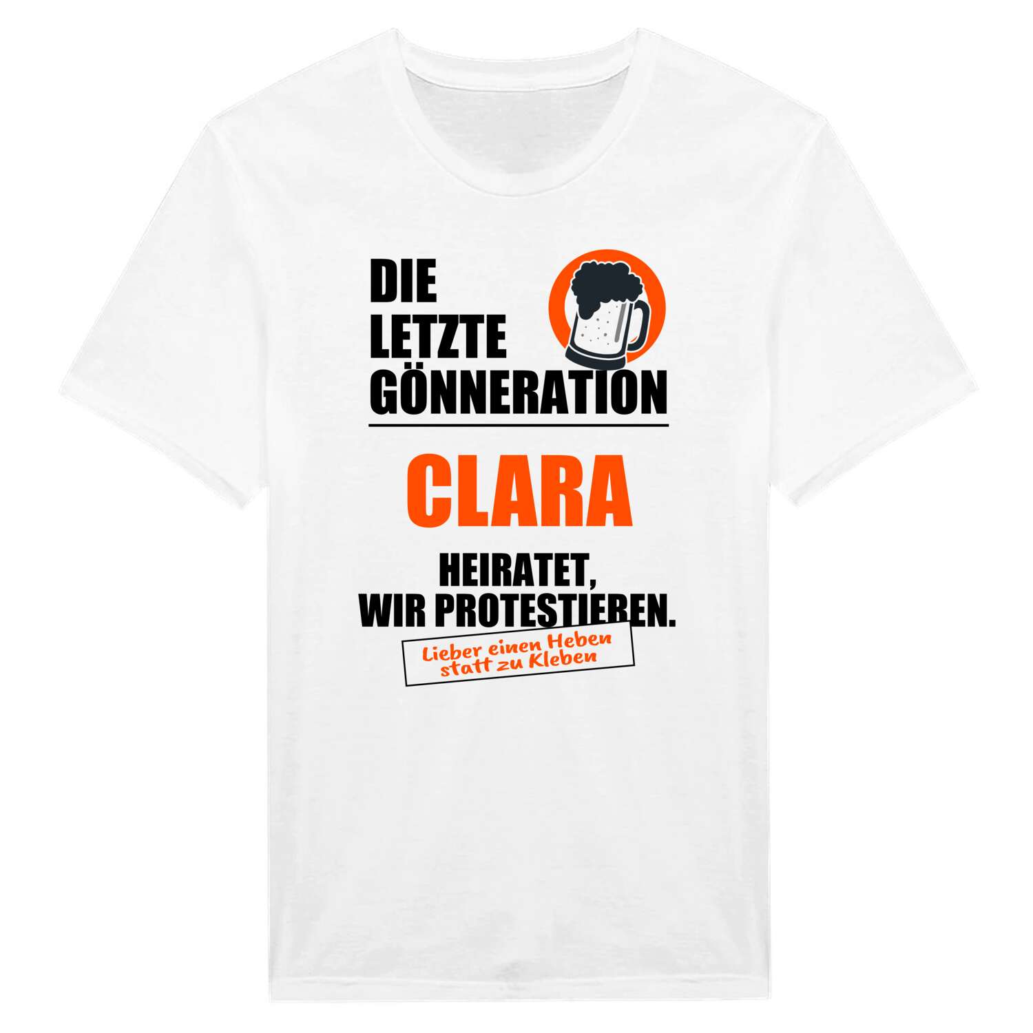 JGA T-Shirt »Letzte Gönneration« für den Namen »Clara«