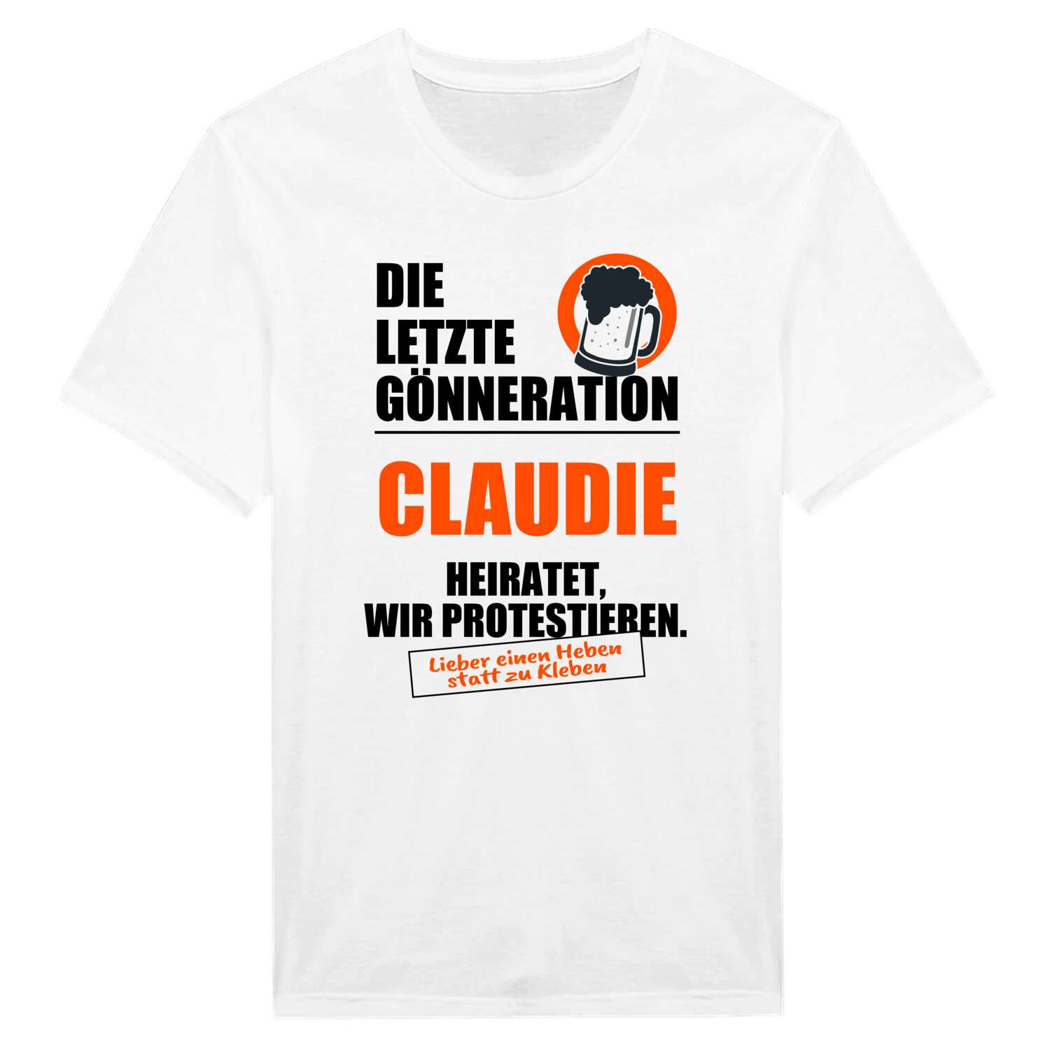 JGA T-Shirt »Letzte Gönneration« für den Namen »Claudie«
