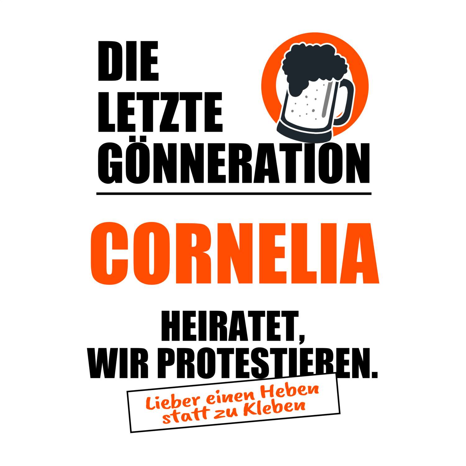 JGA T-Shirt »Letzte Gönneration« für den Namen »Cornelia«