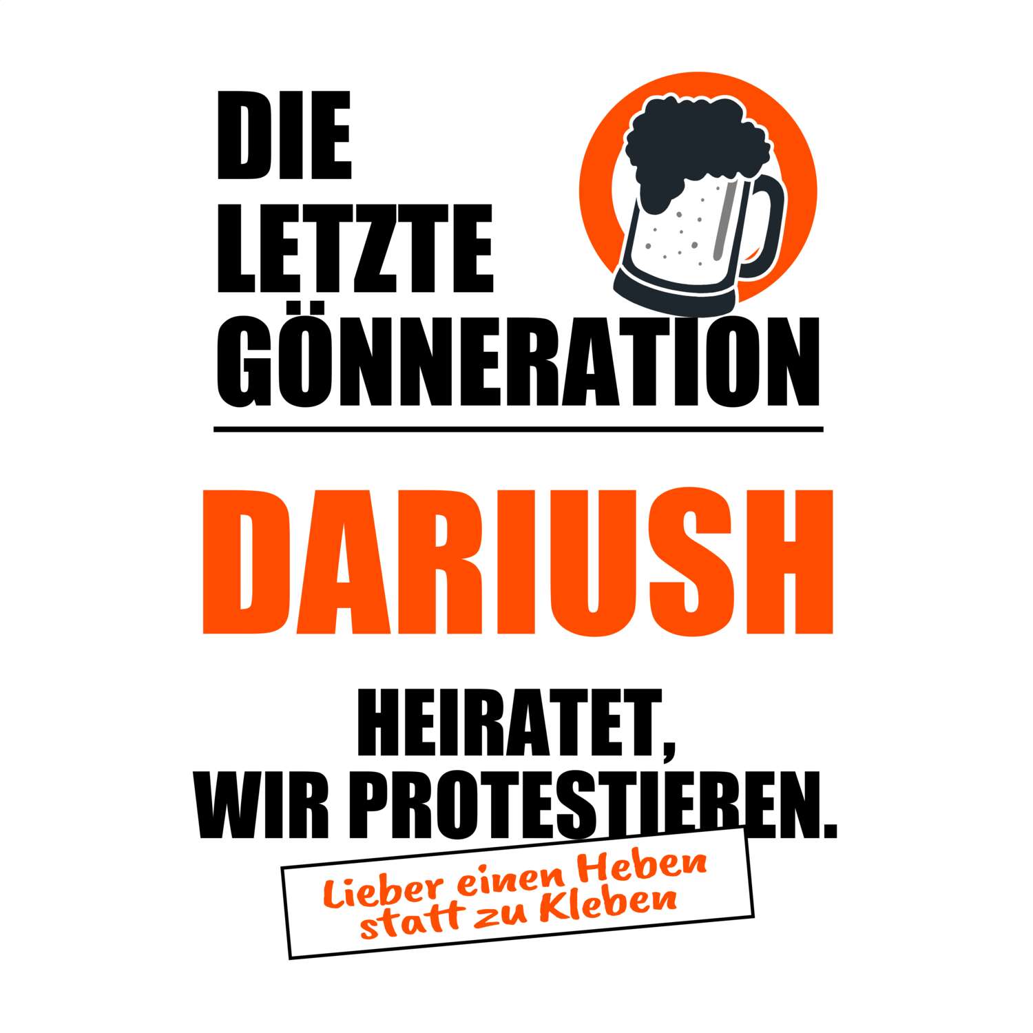 JGA T-Shirt »Letzte Gönneration« für den Namen »Dariush«