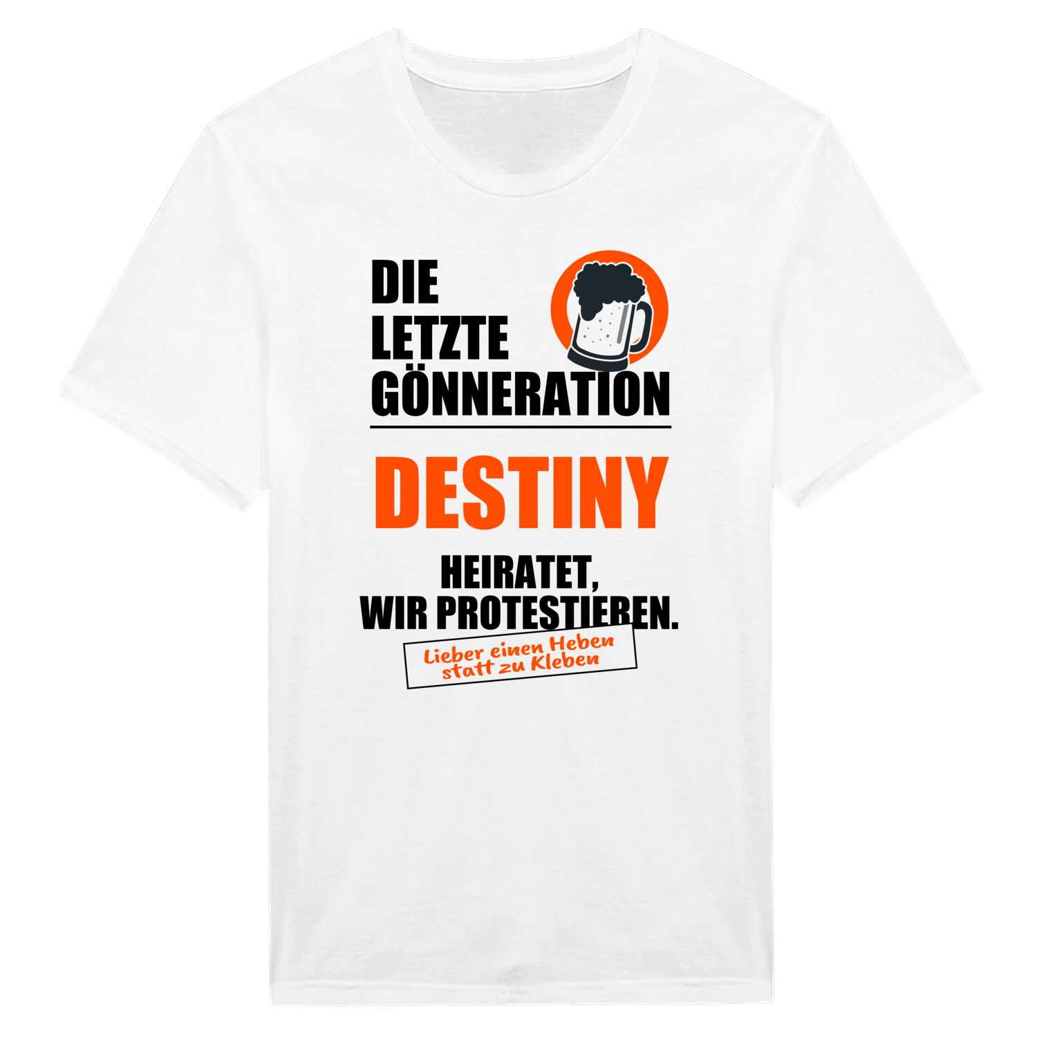 JGA T-Shirt »Letzte Gönneration« für den Namen »Destiny«