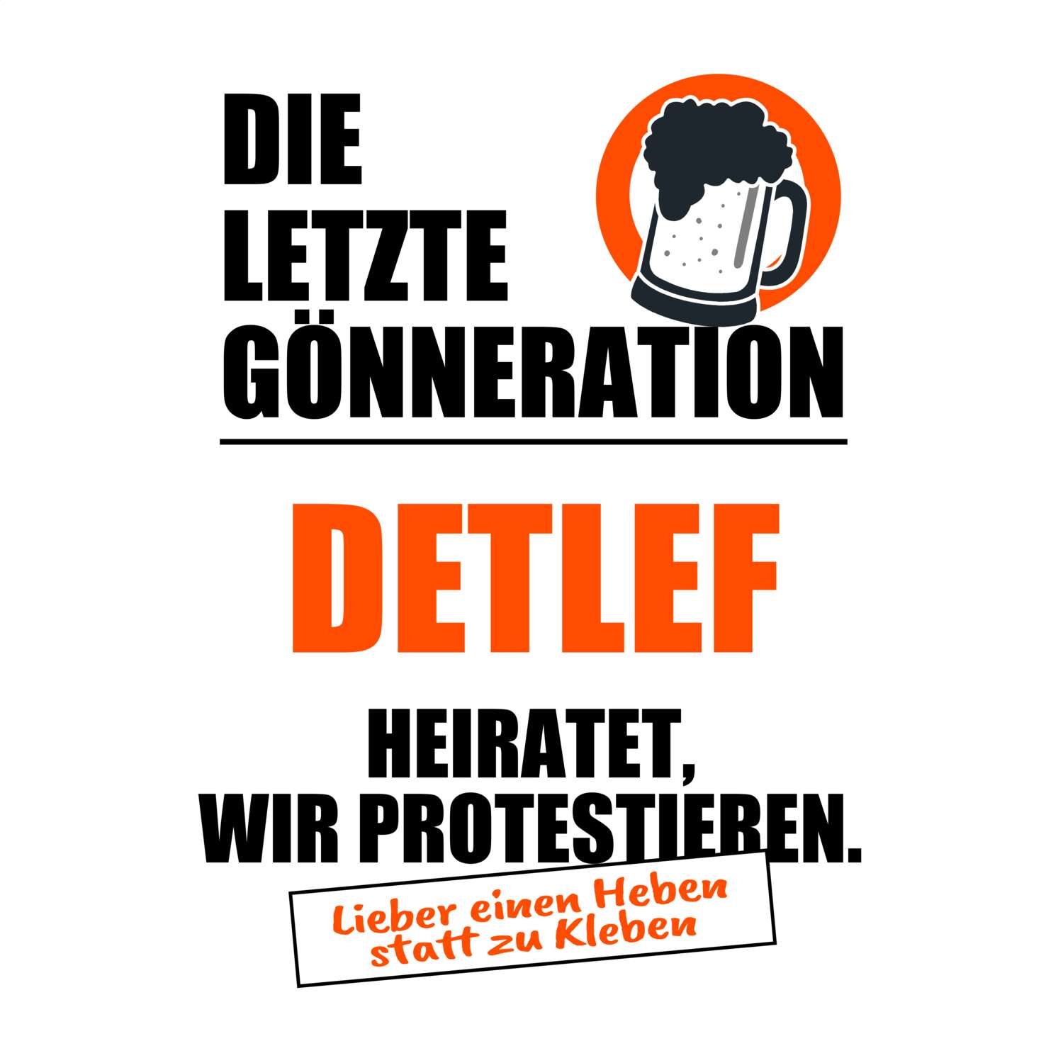 JGA T-Shirt »Letzte Gönneration« für den Namen »Detlef«