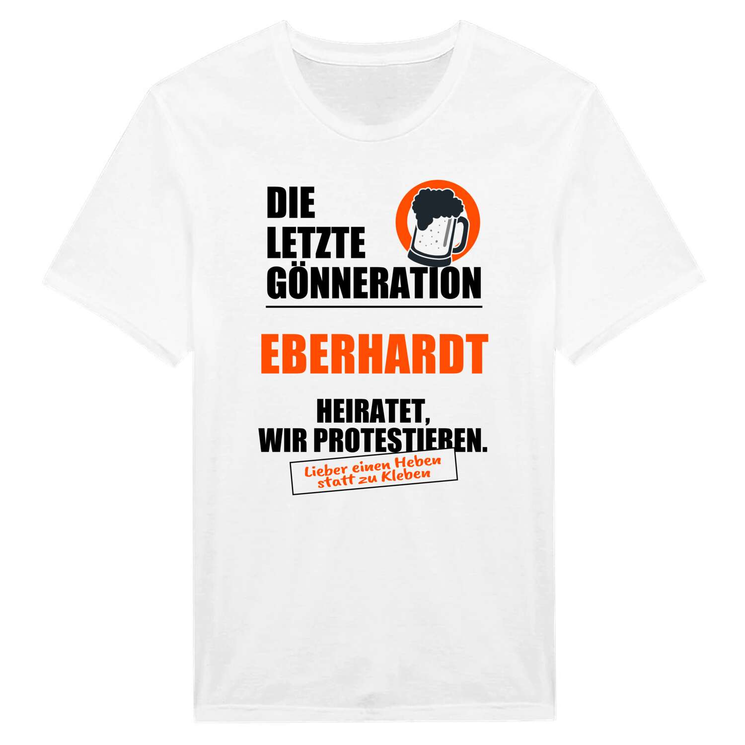 JGA T-Shirt »Letzte Gönneration« für den Namen »Eberhardt«