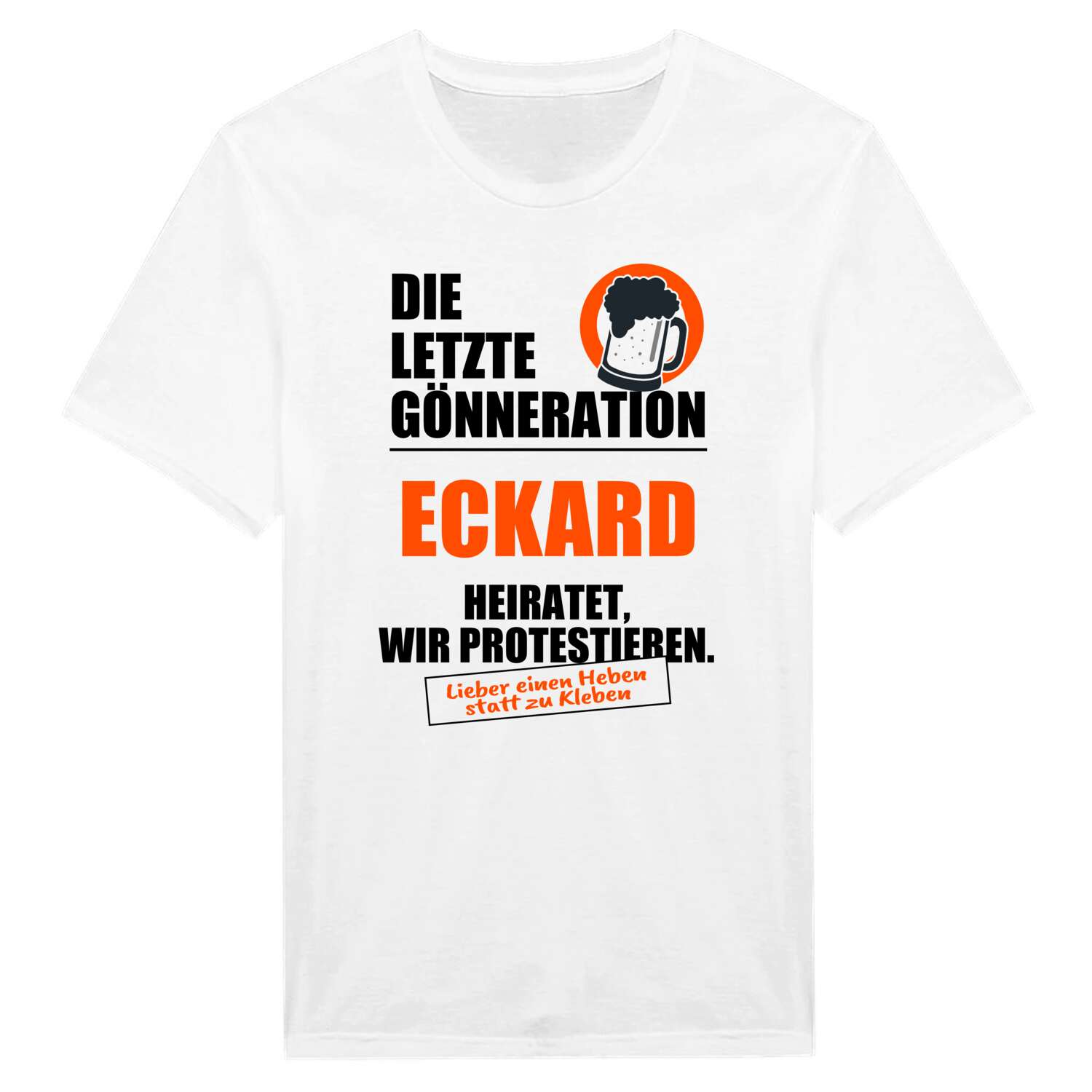 JGA T-Shirt »Letzte Gönneration« für den Namen »Eckard«