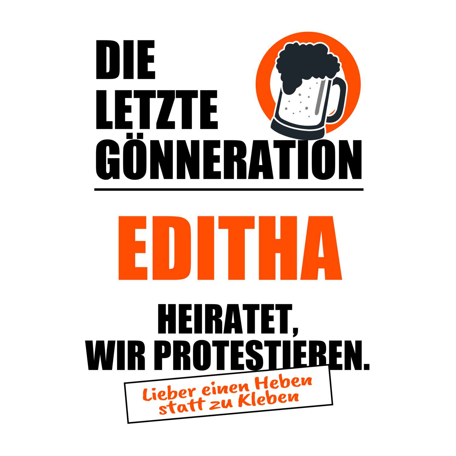 JGA T-Shirt »Letzte Gönneration« für den Namen »Editha«