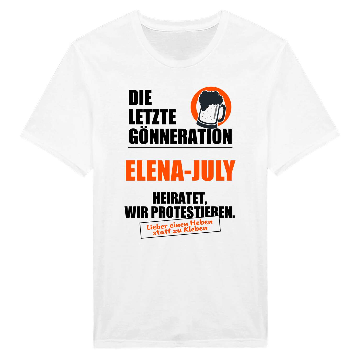 JGA T-Shirt »Letzte Gönneration« für den Namen »Elena-July«