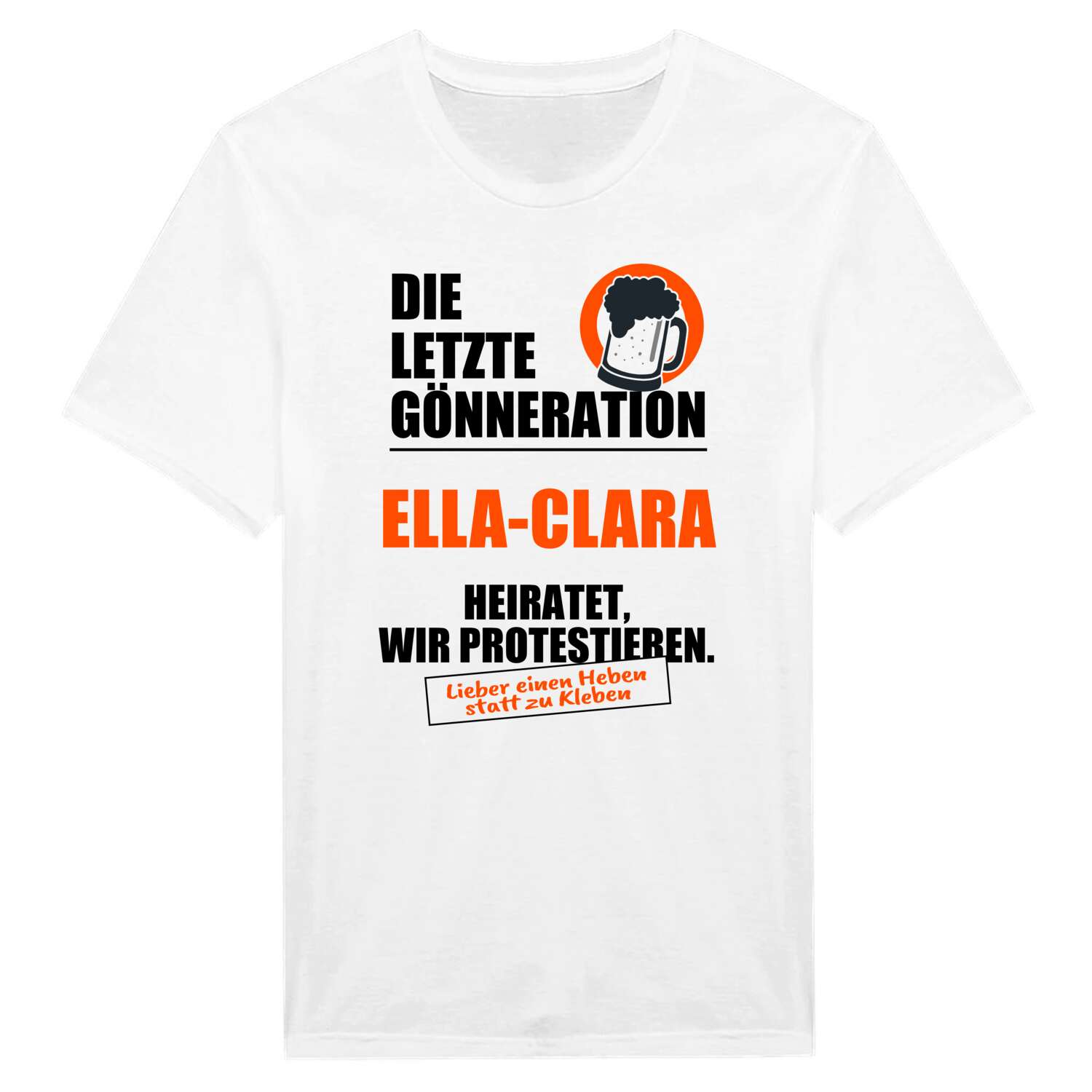 JGA T-Shirt »Letzte Gönneration« für den Namen »Ella-Clara«