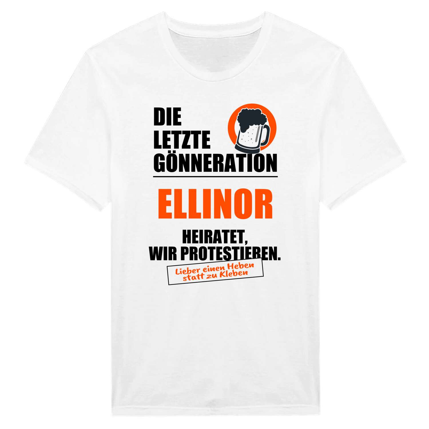 JGA T-Shirt »Letzte Gönneration« für den Namen »Ellinor«