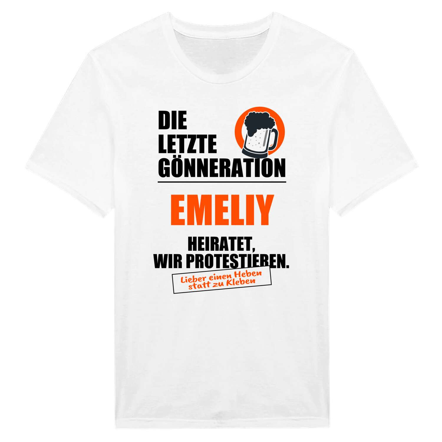 JGA T-Shirt »Letzte Gönneration« für den Namen »Emeliy«