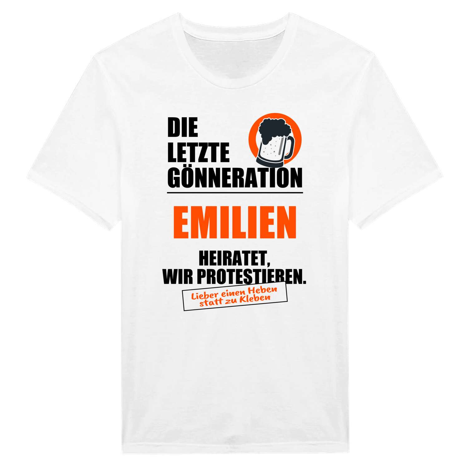 JGA T-Shirt »Letzte Gönneration« für den Namen »Emilien«