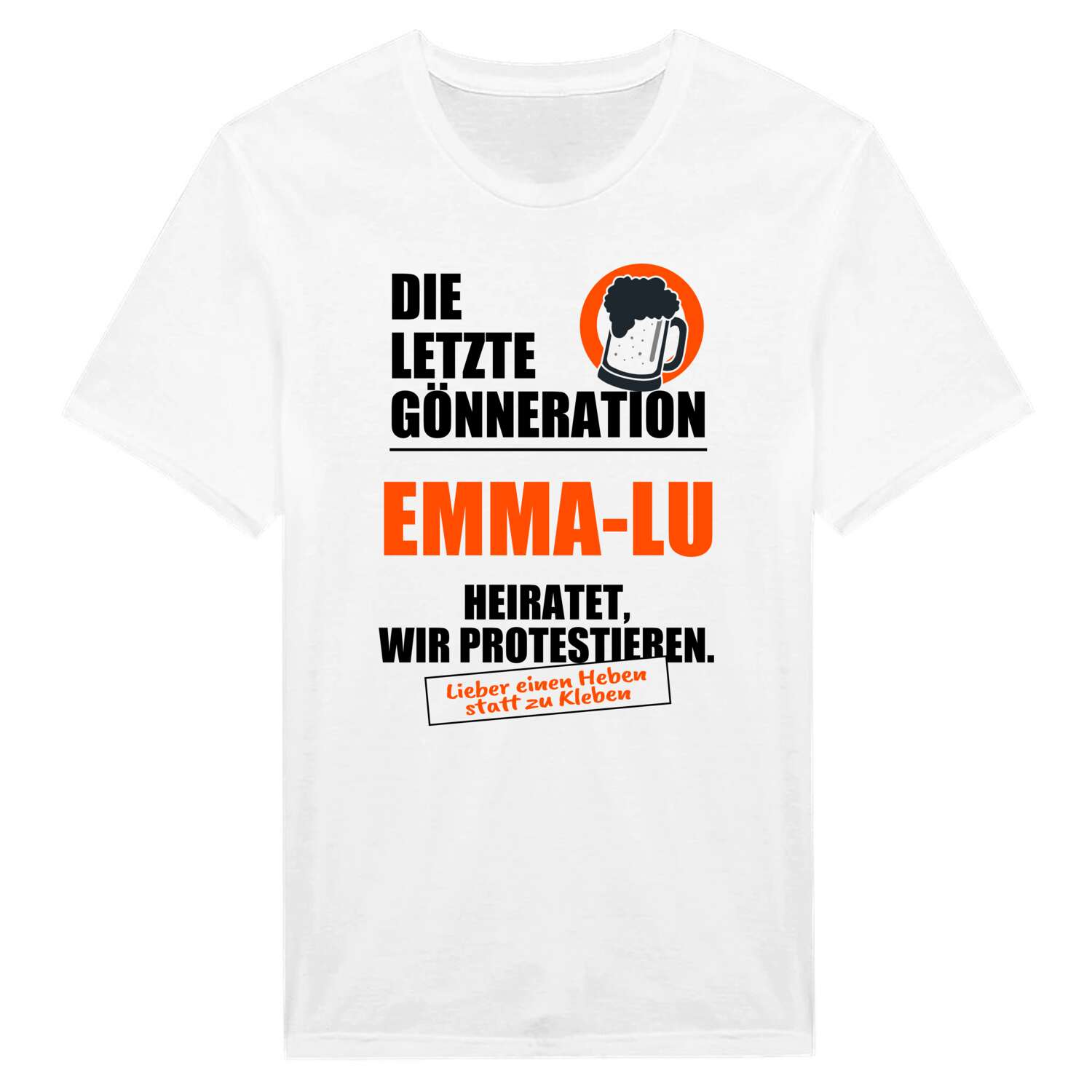 JGA T-Shirt »Letzte Gönneration« für den Namen »Emma-Lu«