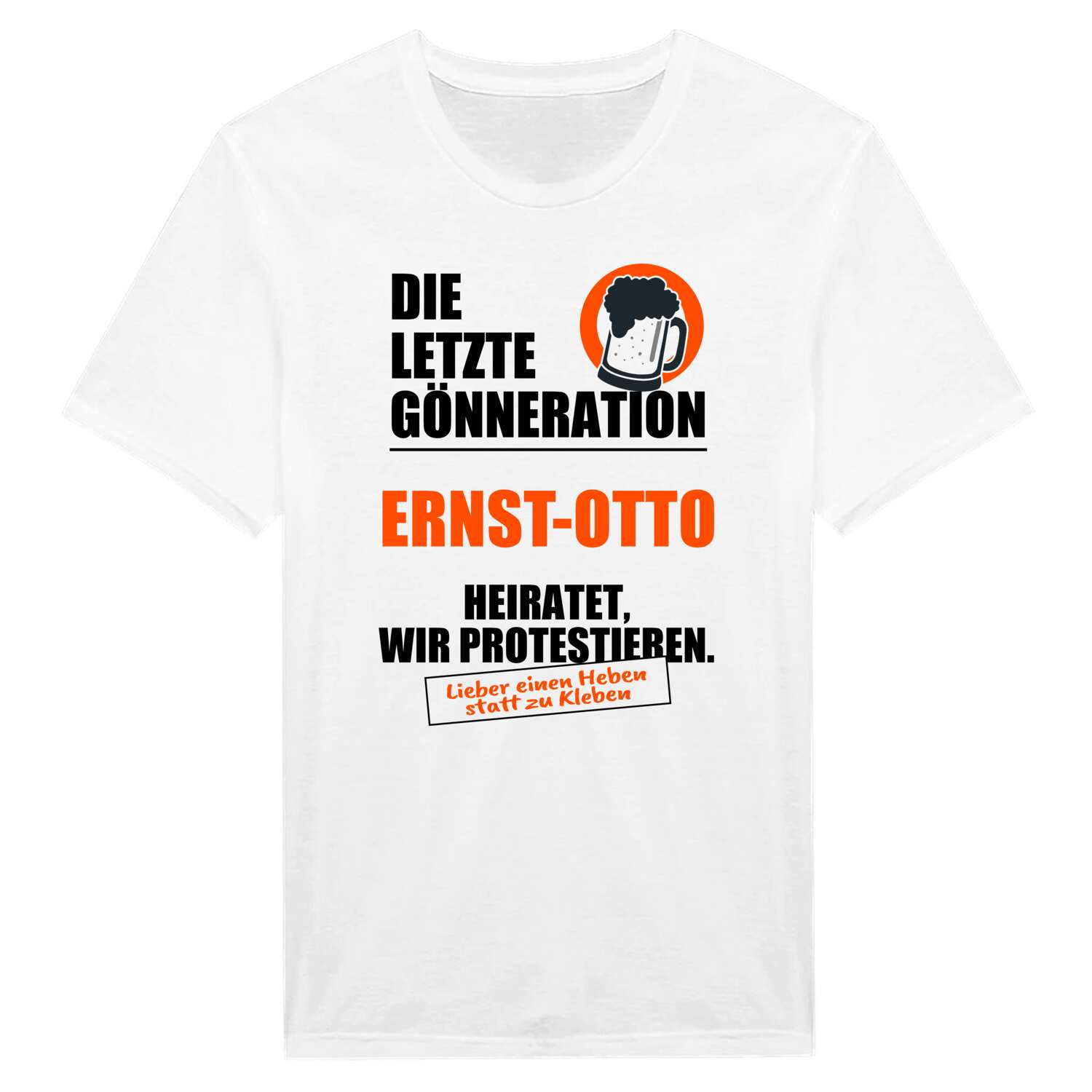 JGA T-Shirt »Letzte Gönneration« für den Namen »Ernst-Otto«