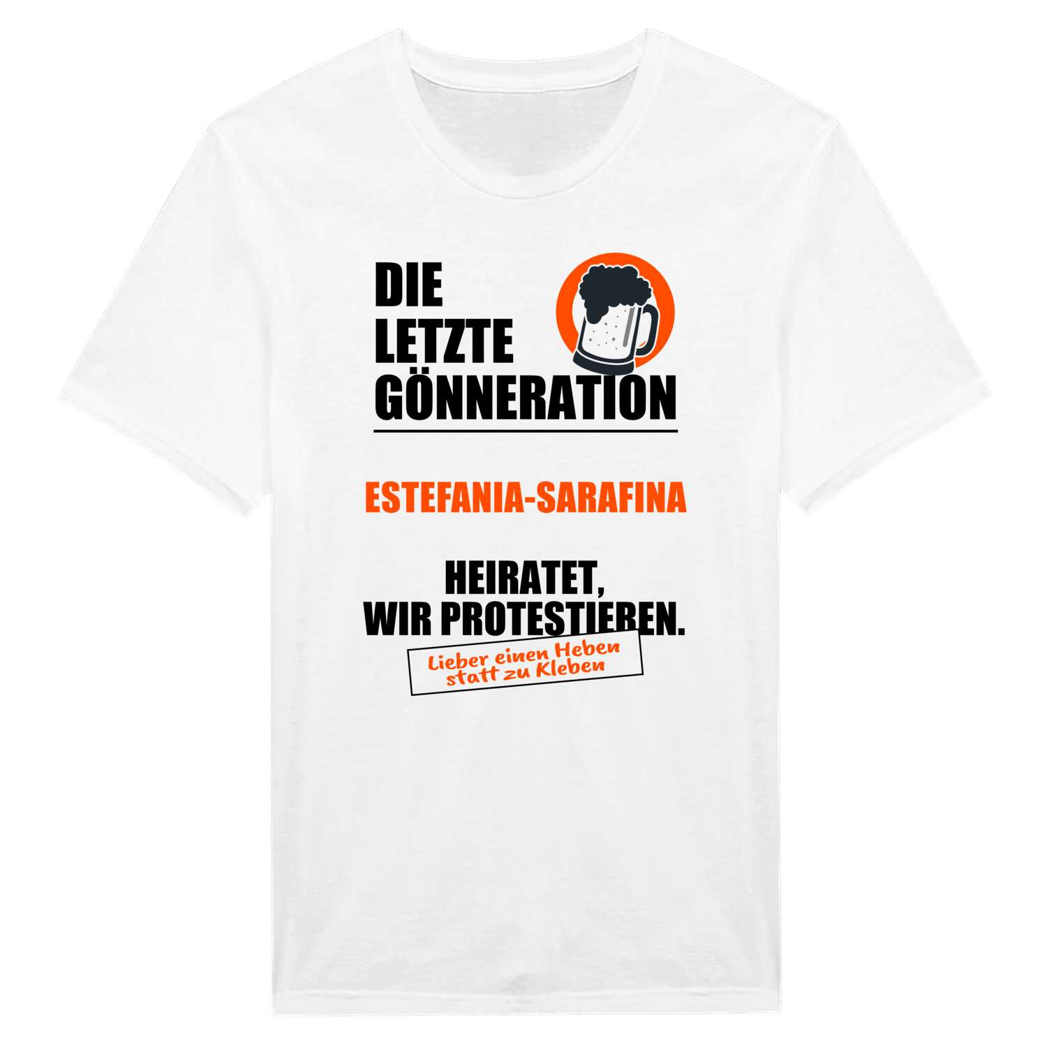 JGA T-Shirt »Letzte Gönneration« für den Namen »Estefania-Sarafina«